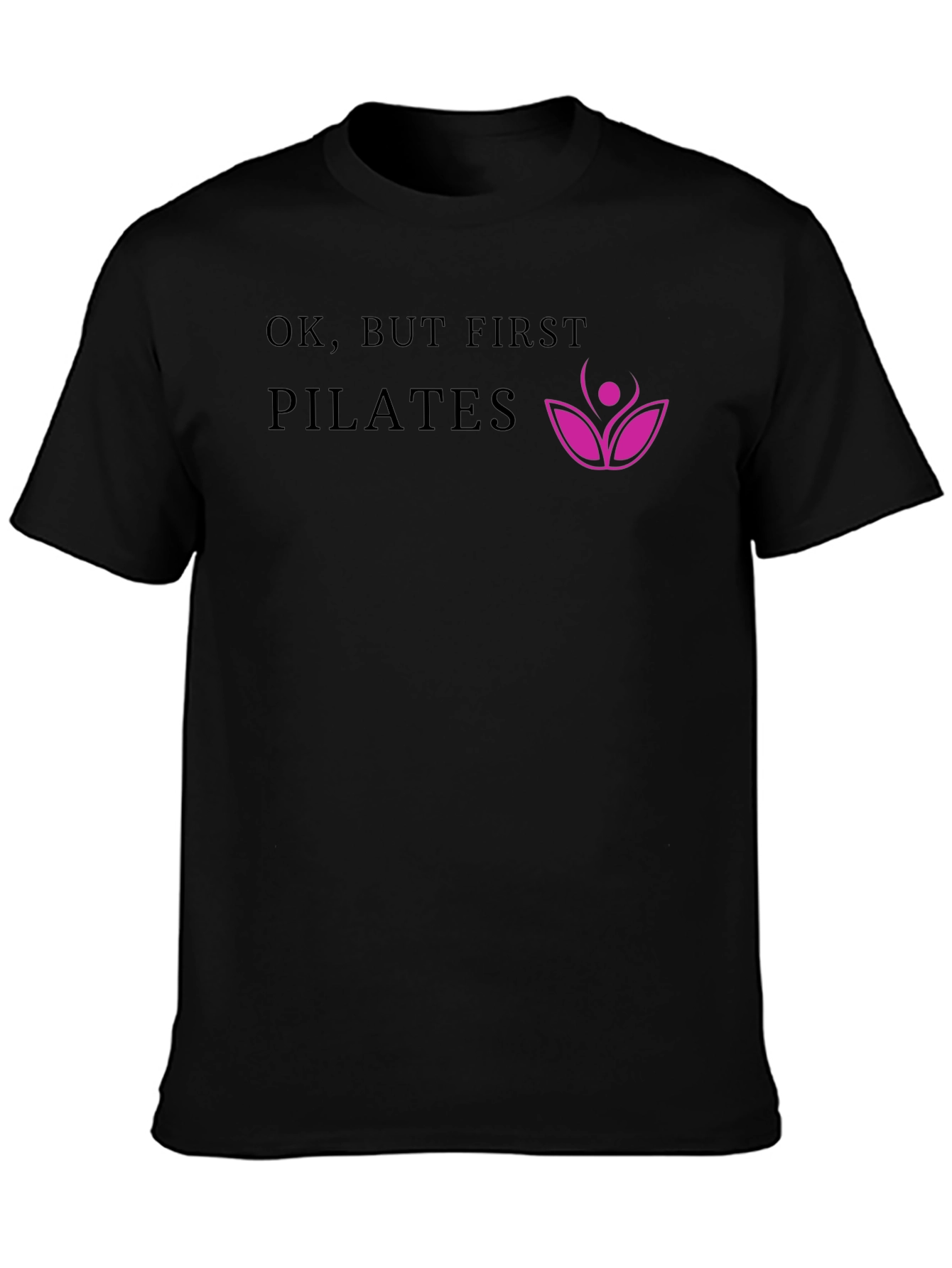 Pilates First T-Shirt - Comfortable and Stylish
