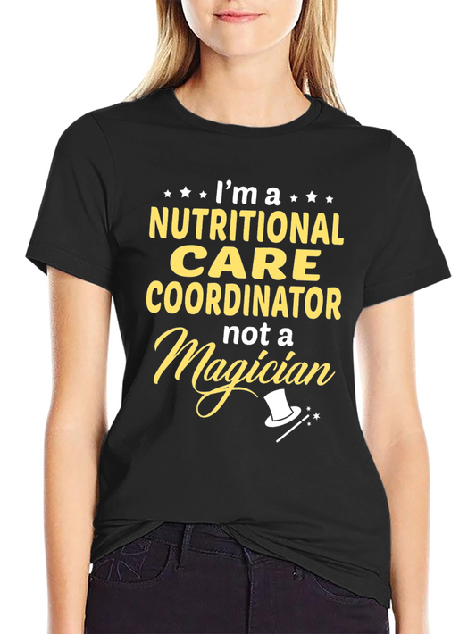 Nutritional Care Coordinator T-Shirt - Funny Magician Tee