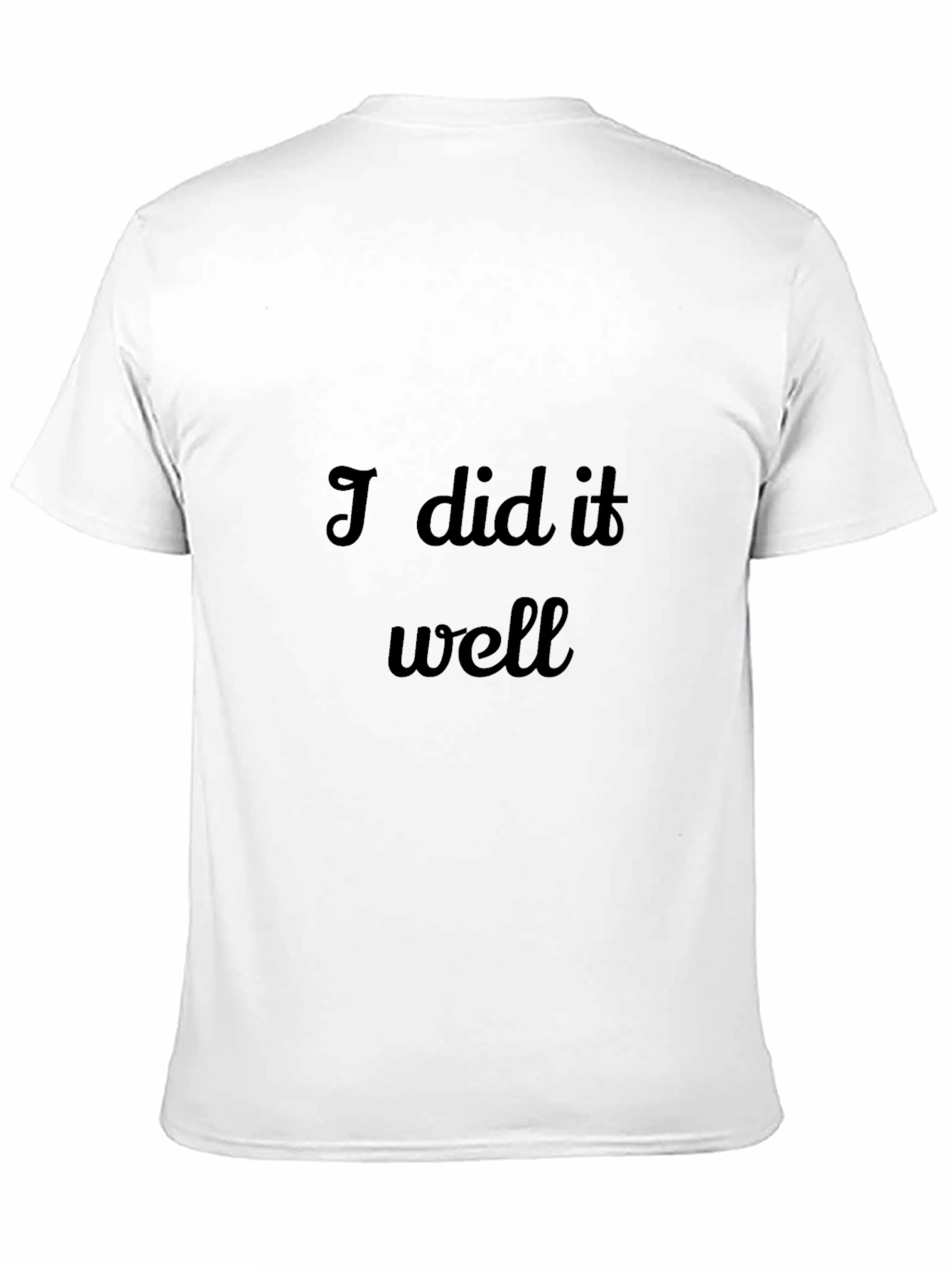I Did It Well Black Graphic Tee