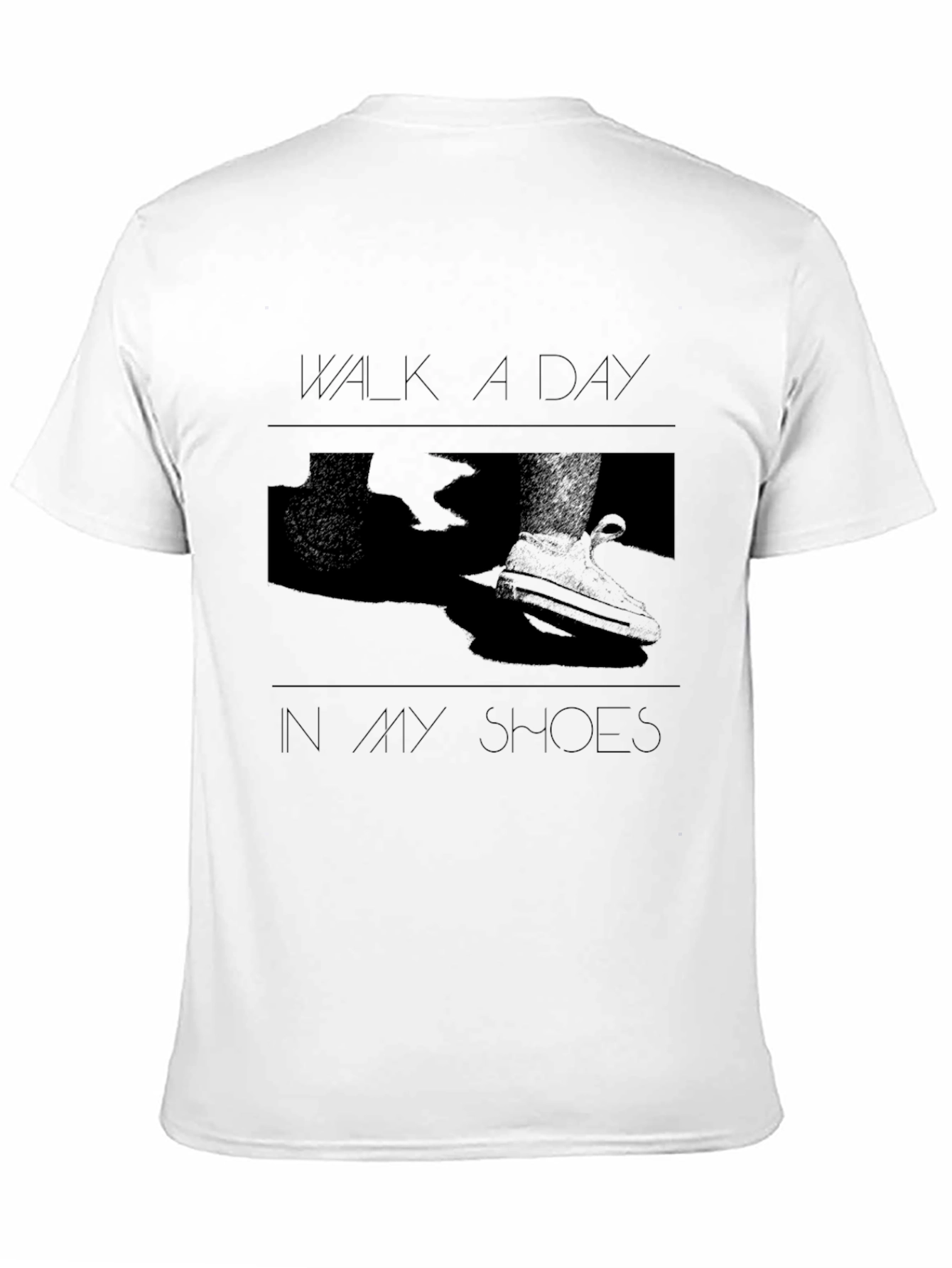 Walk A Day In My Shoes Graphic Tee