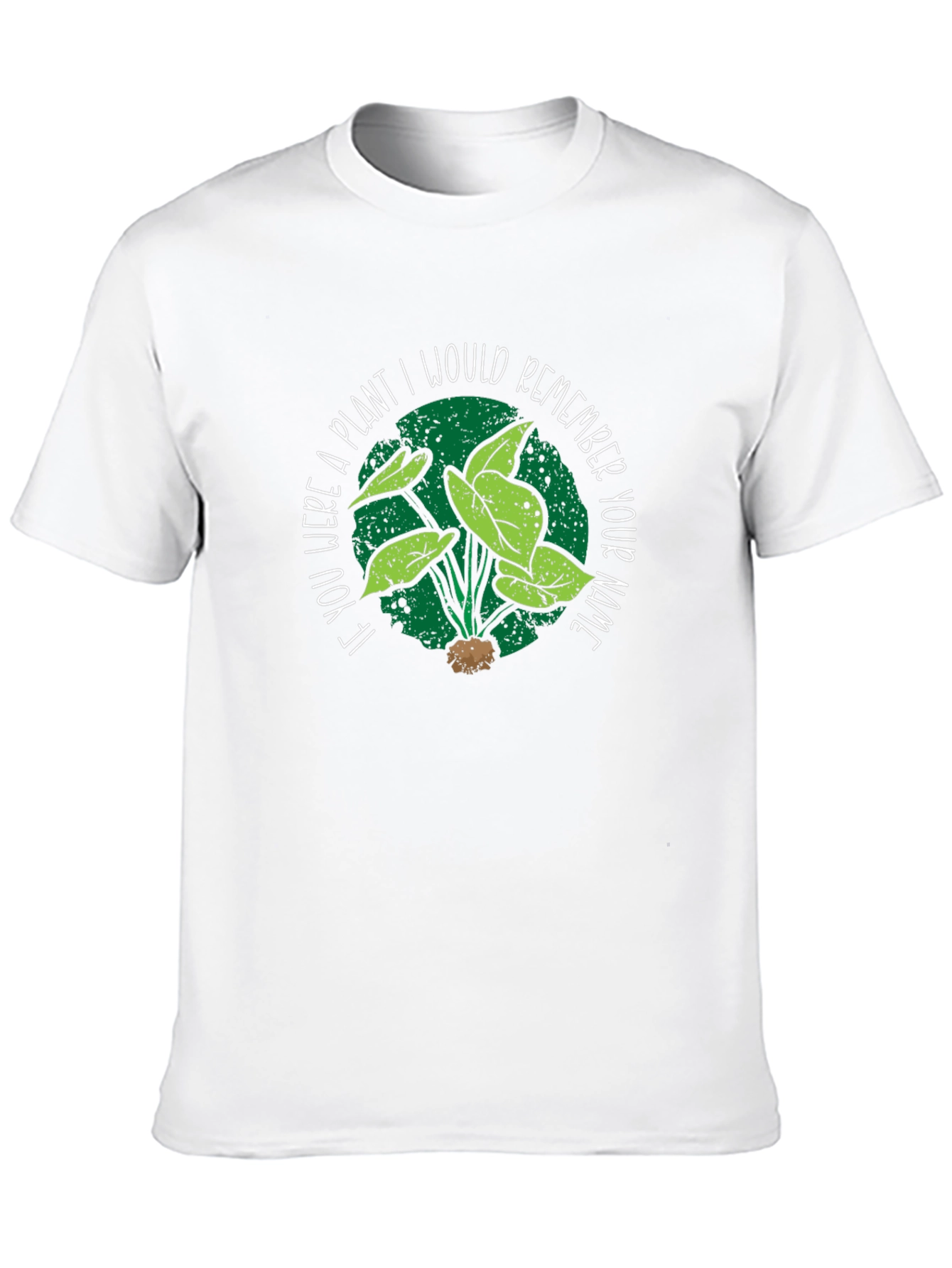 Plant Lover T-Shirt - Remember Your Name