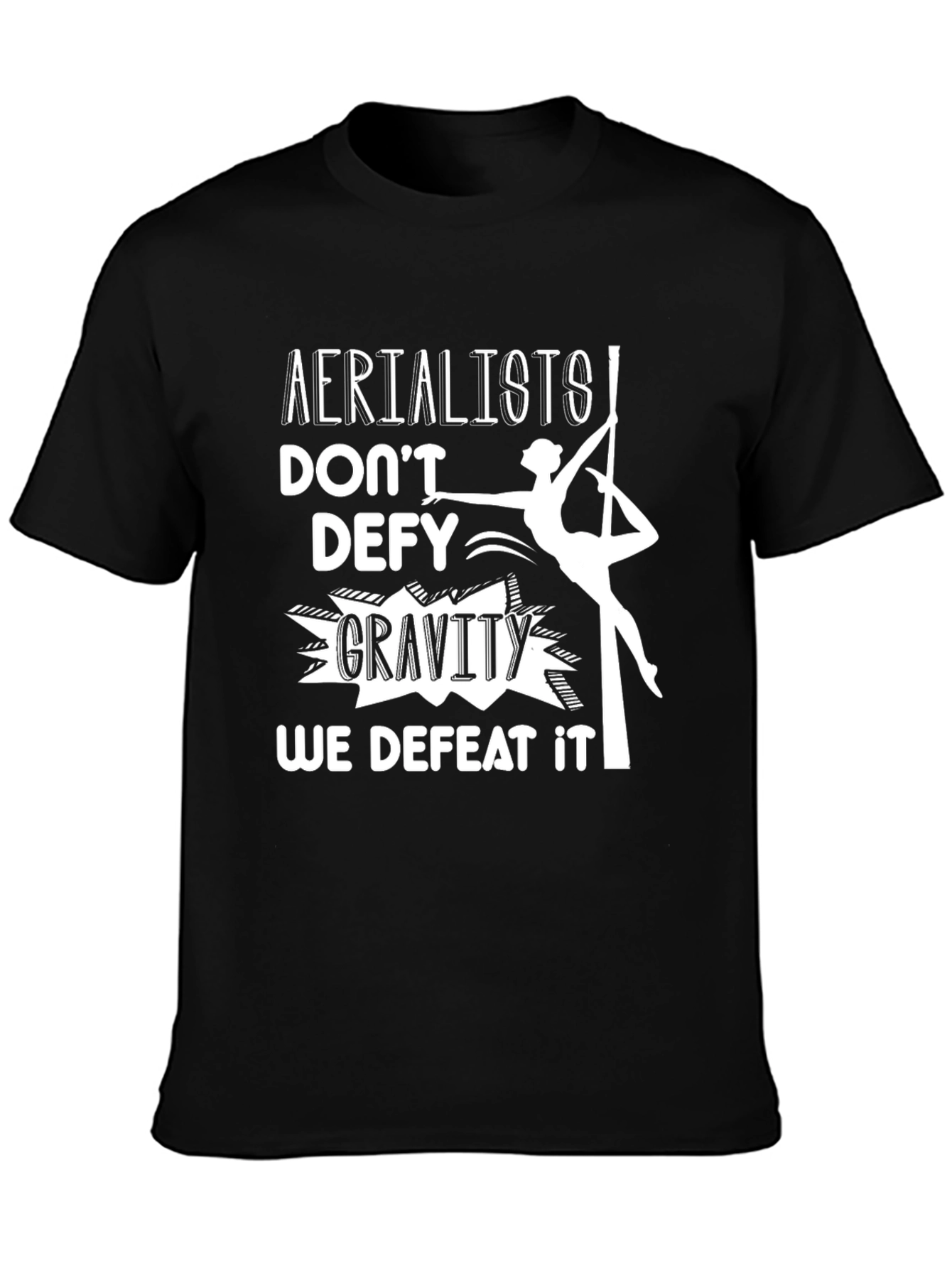 Aerialists Defy Gravity T-Shirt - Black