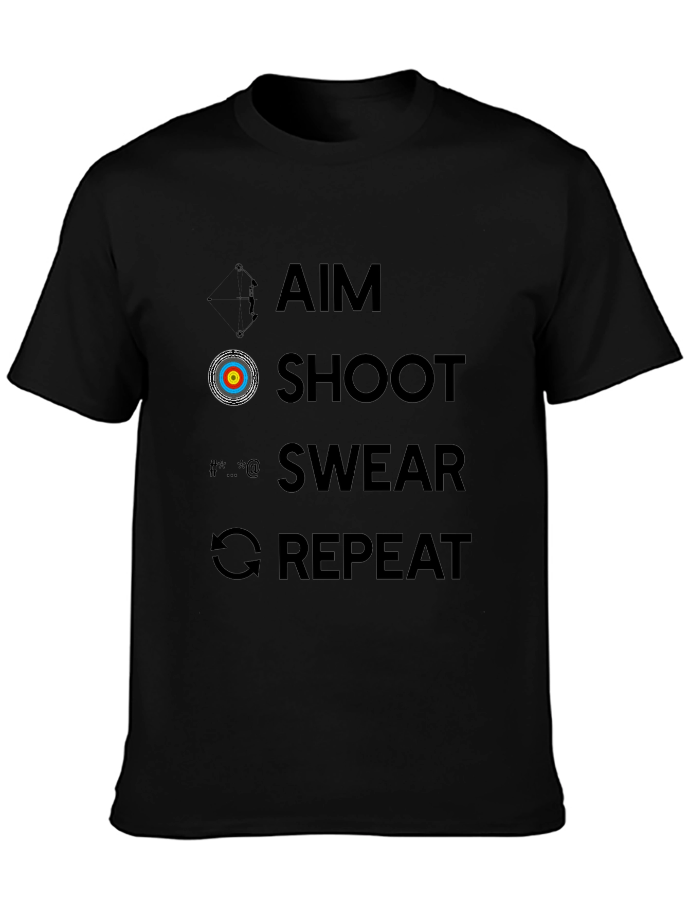 Archery Humor T-Shirt - Aim Shoot Swear Repeat