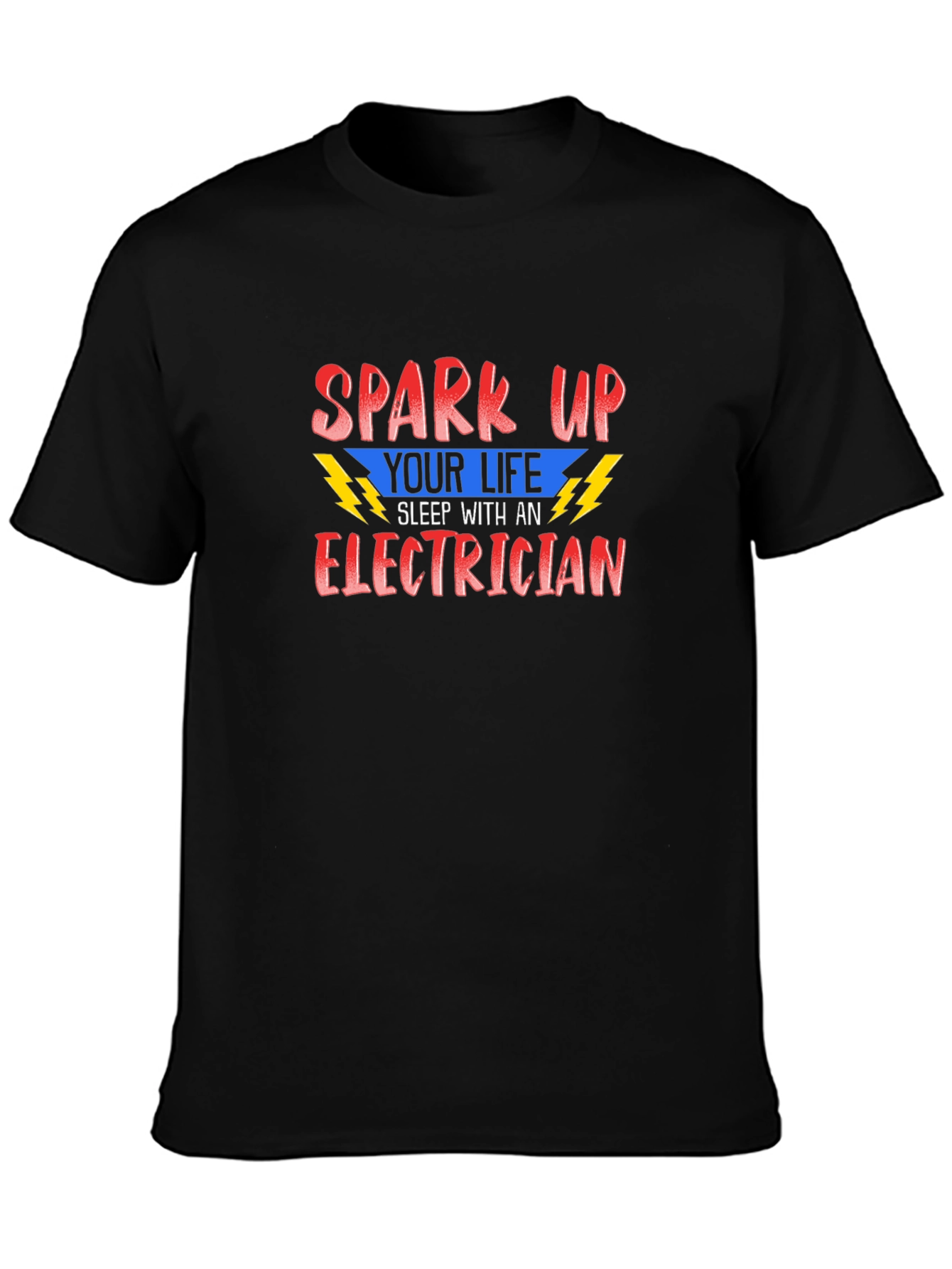 Electrician T-Shirt - Spark Up Your Life