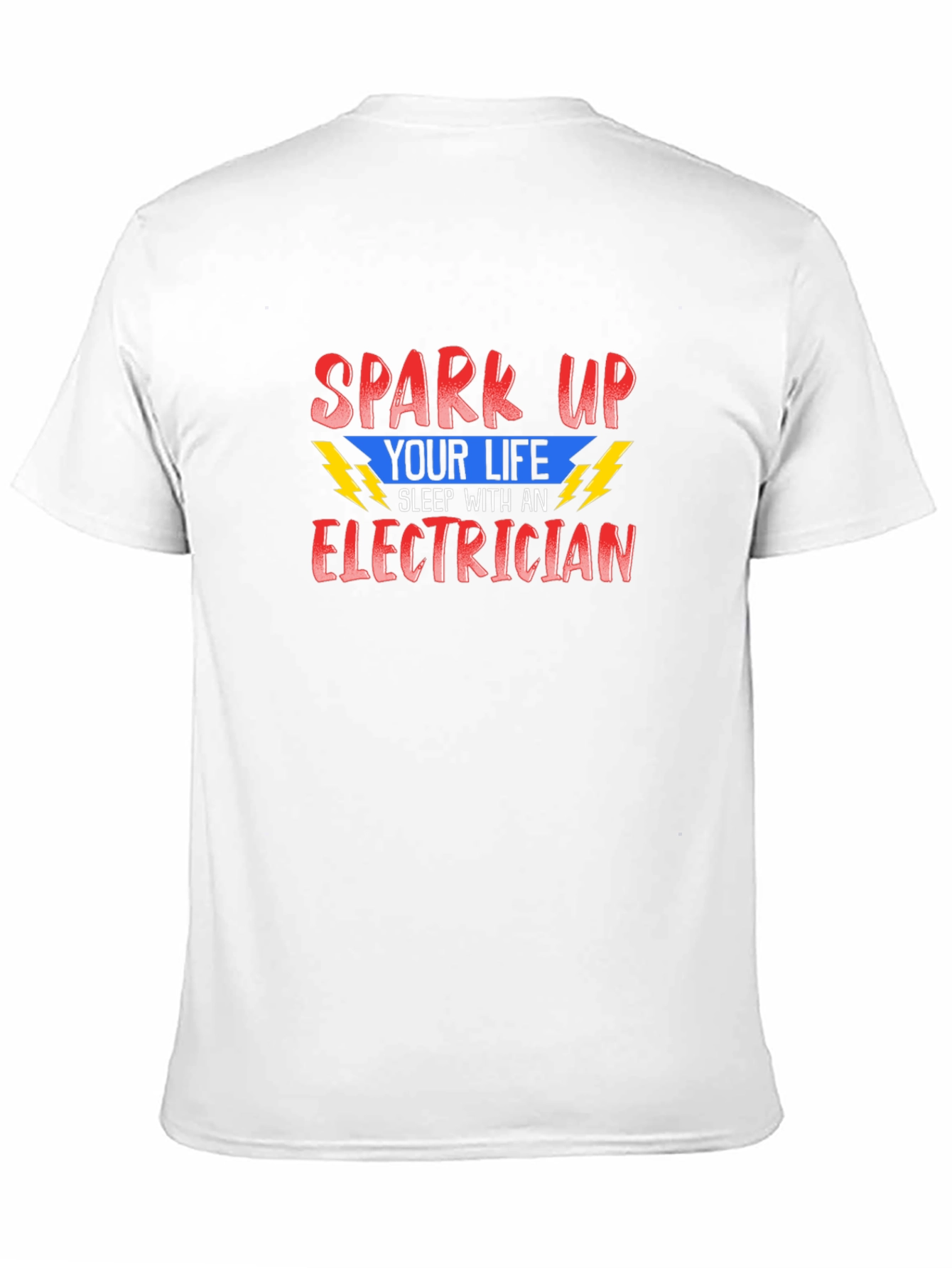 Electrician T-Shirt - Spark Up Your Life