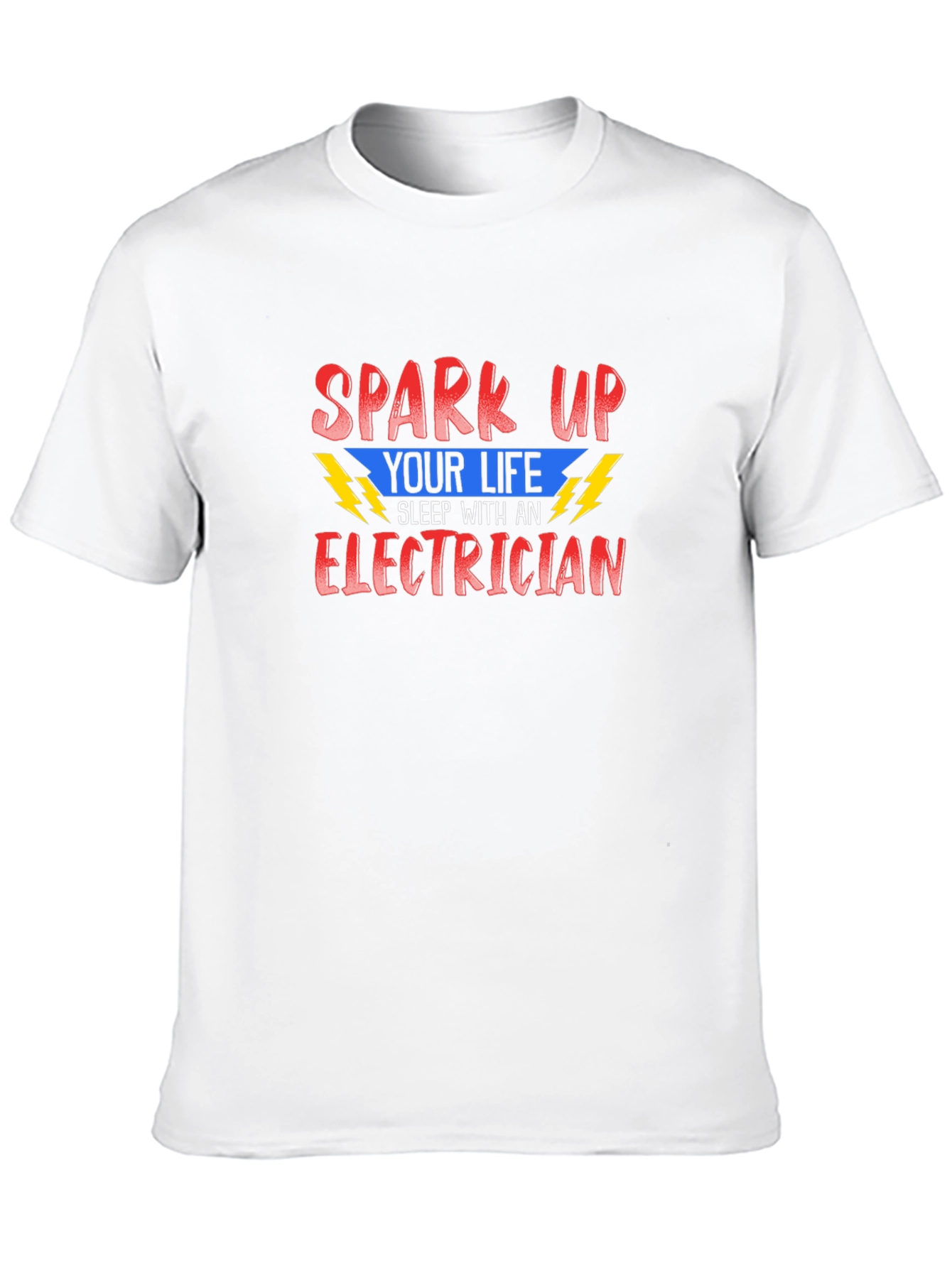 Electrician T-Shirt - Spark Up Your Life