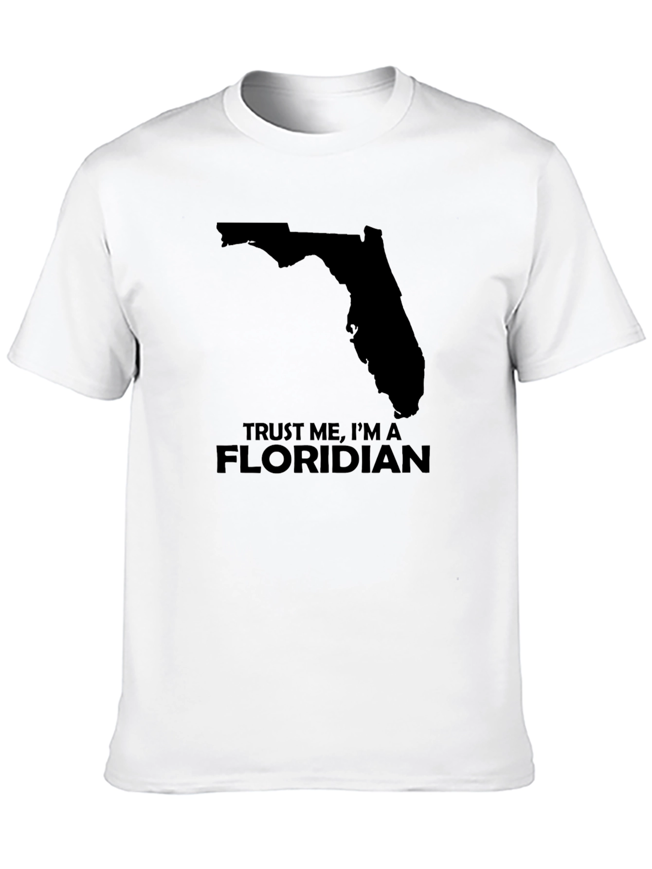 Trust Me Im a Floridian T-Shirt