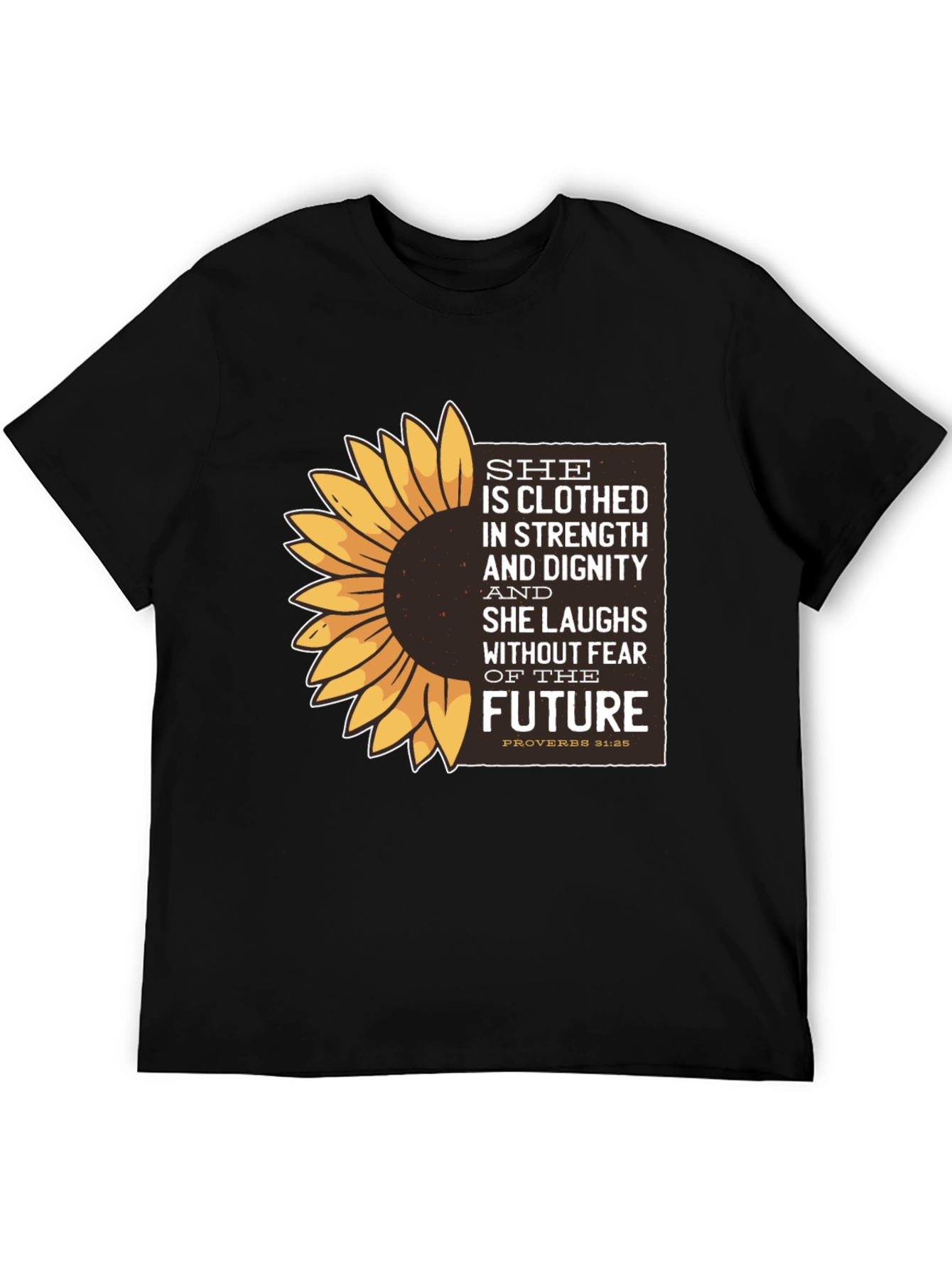 Sunflower Proverbs 31:25 Graphic T-Shirt