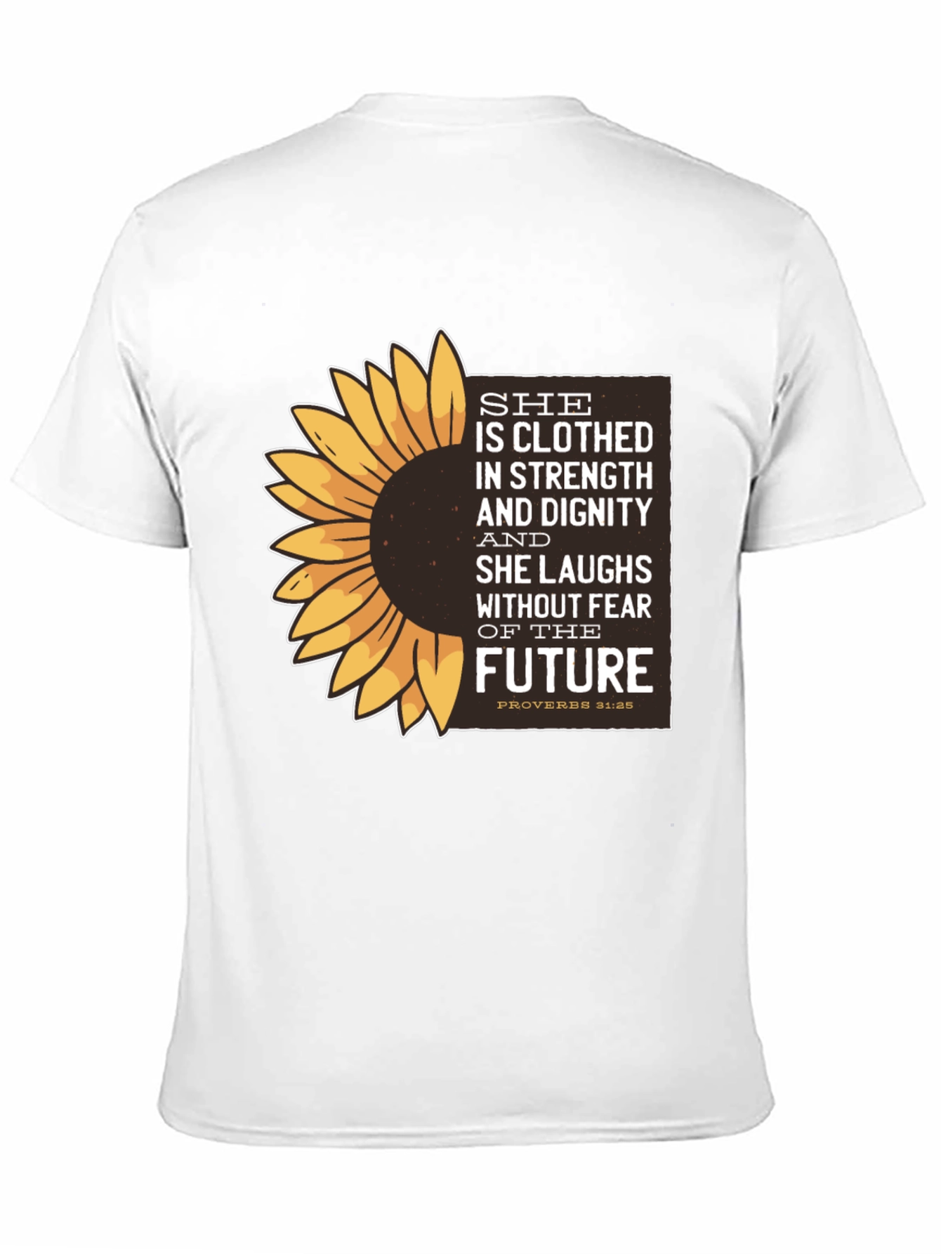 Sunflower Proverbs 31:25 Graphic T-Shirt