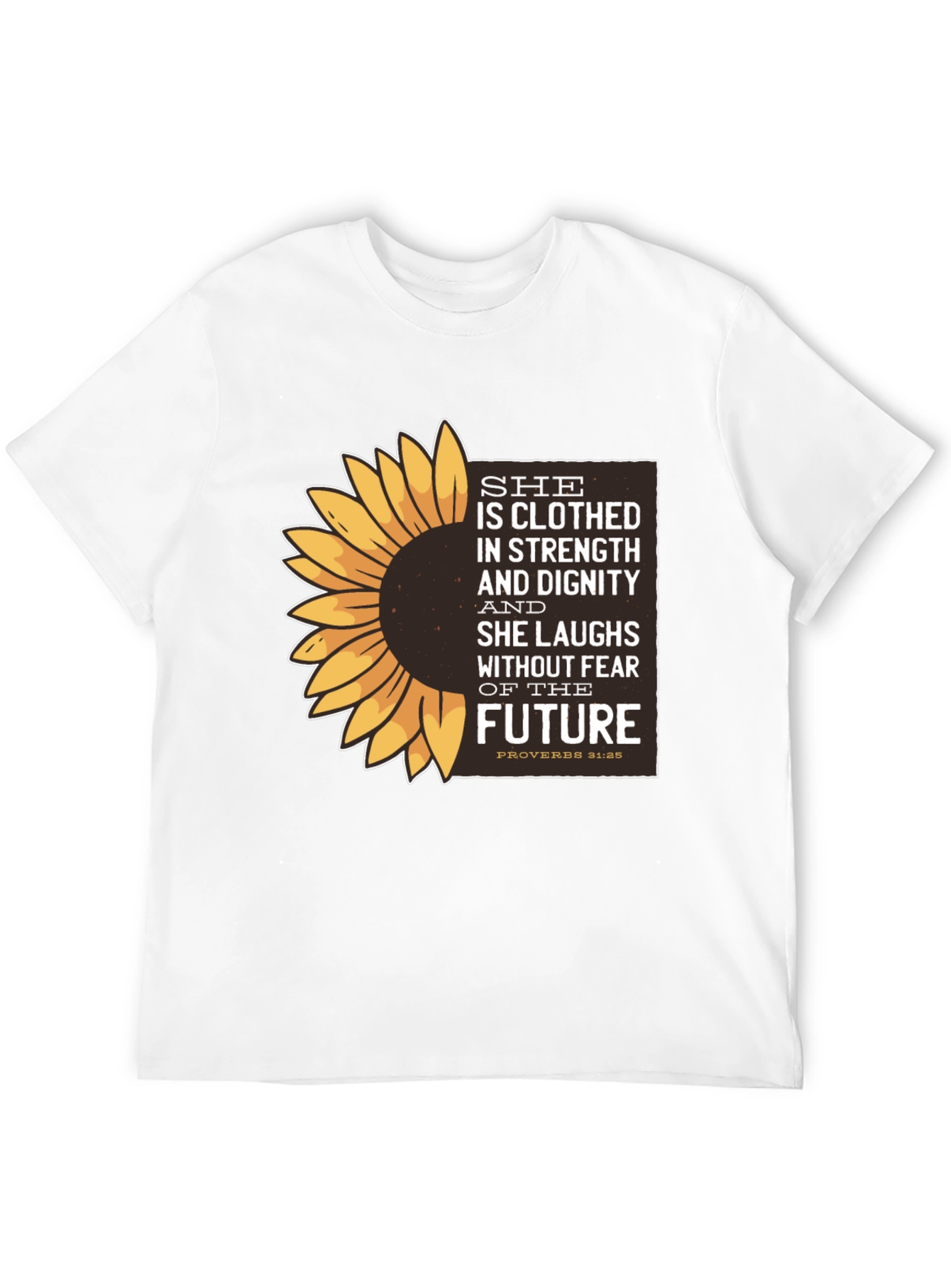 Sunflower Proverbs 31:25 Graphic T-Shirt