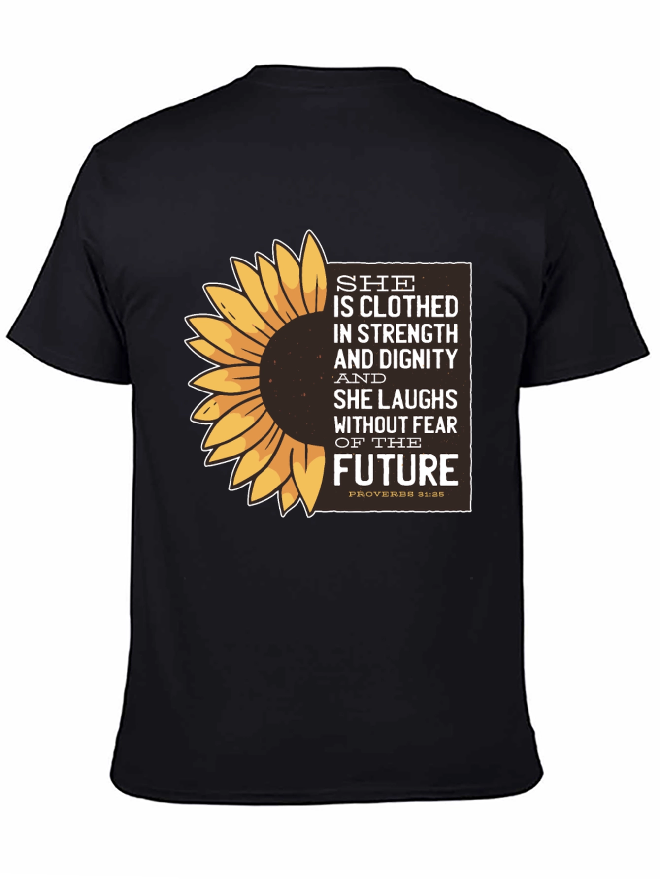 Sunflower Proverbs 31:25 Graphic T-Shirt