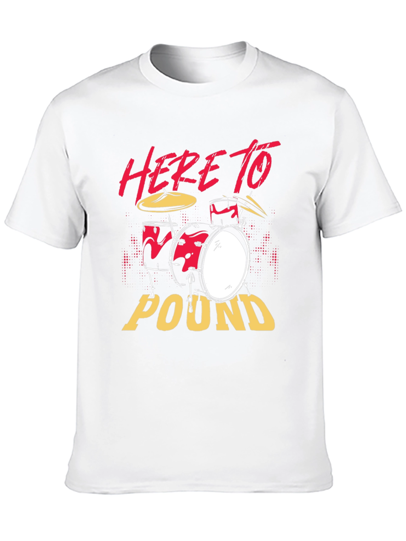Here to Pound Drummer Graphic Tee