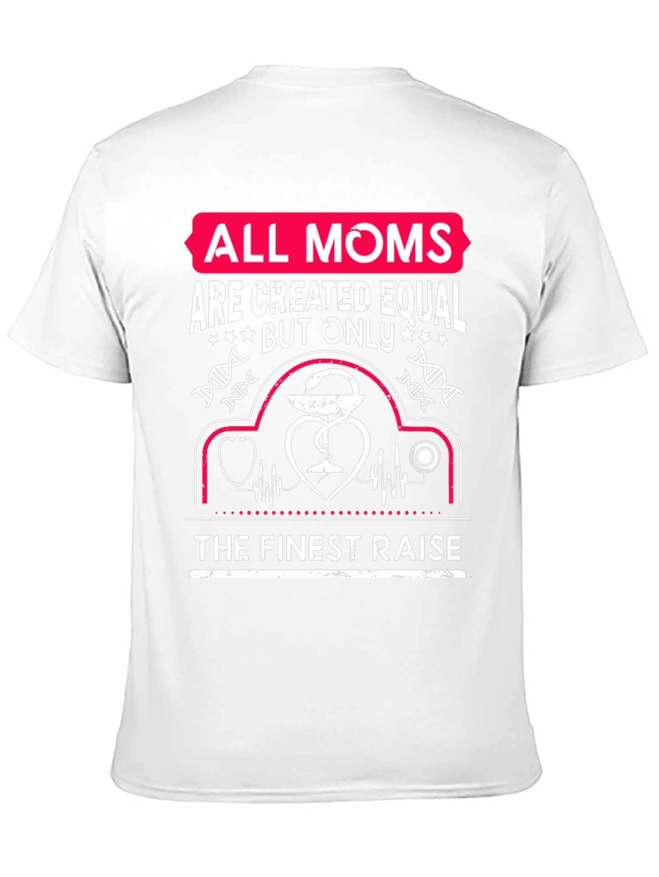 All Moms are Created Equal T-Shirt