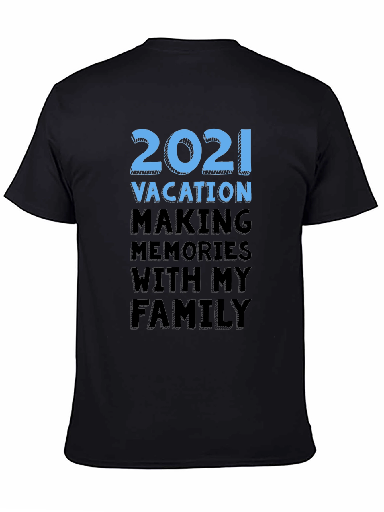 2021 Family Vacation T-Shirt: Making Memories Together