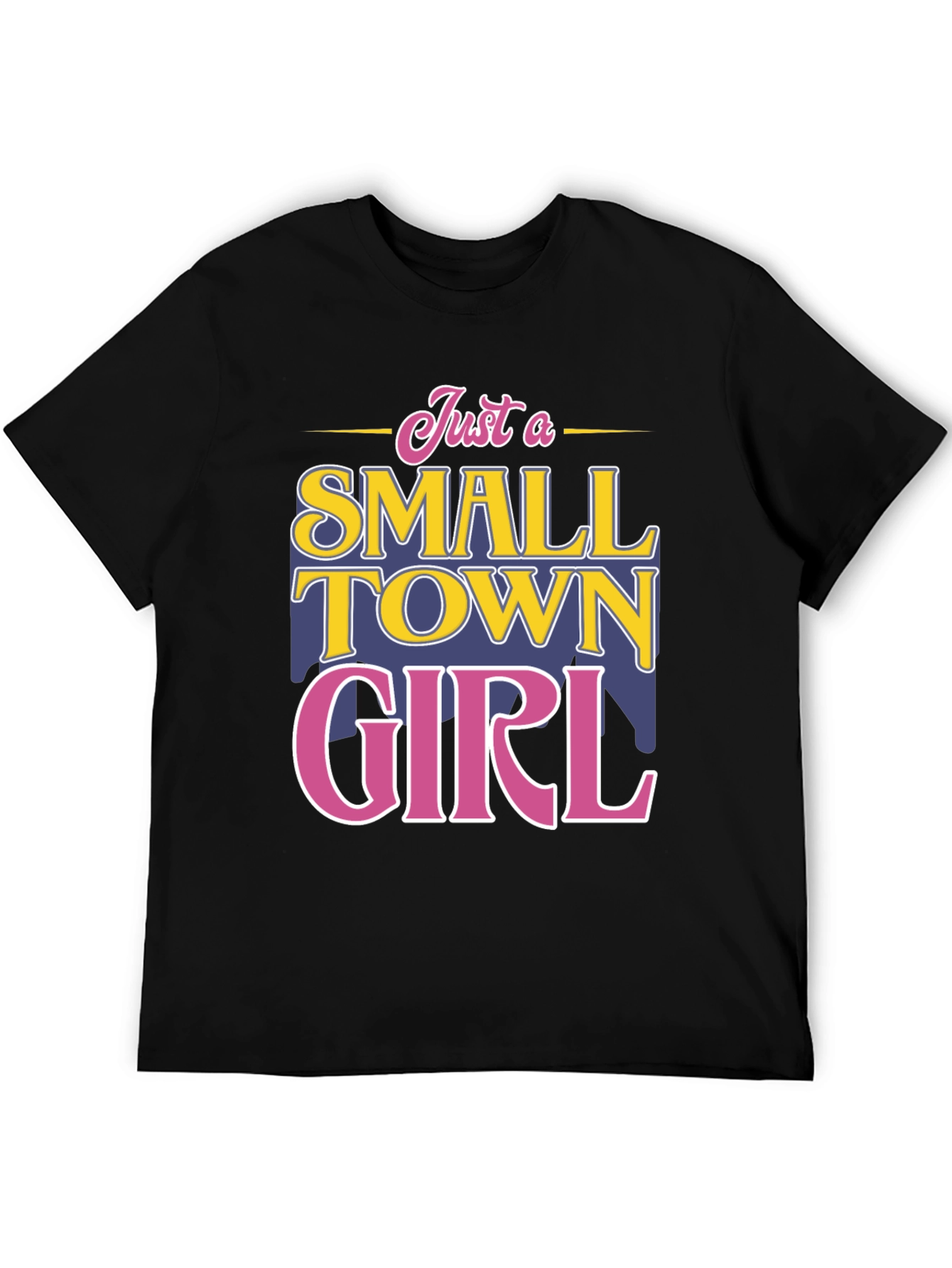 Small Town Girl T-Shirt - Fun Novelty Tee