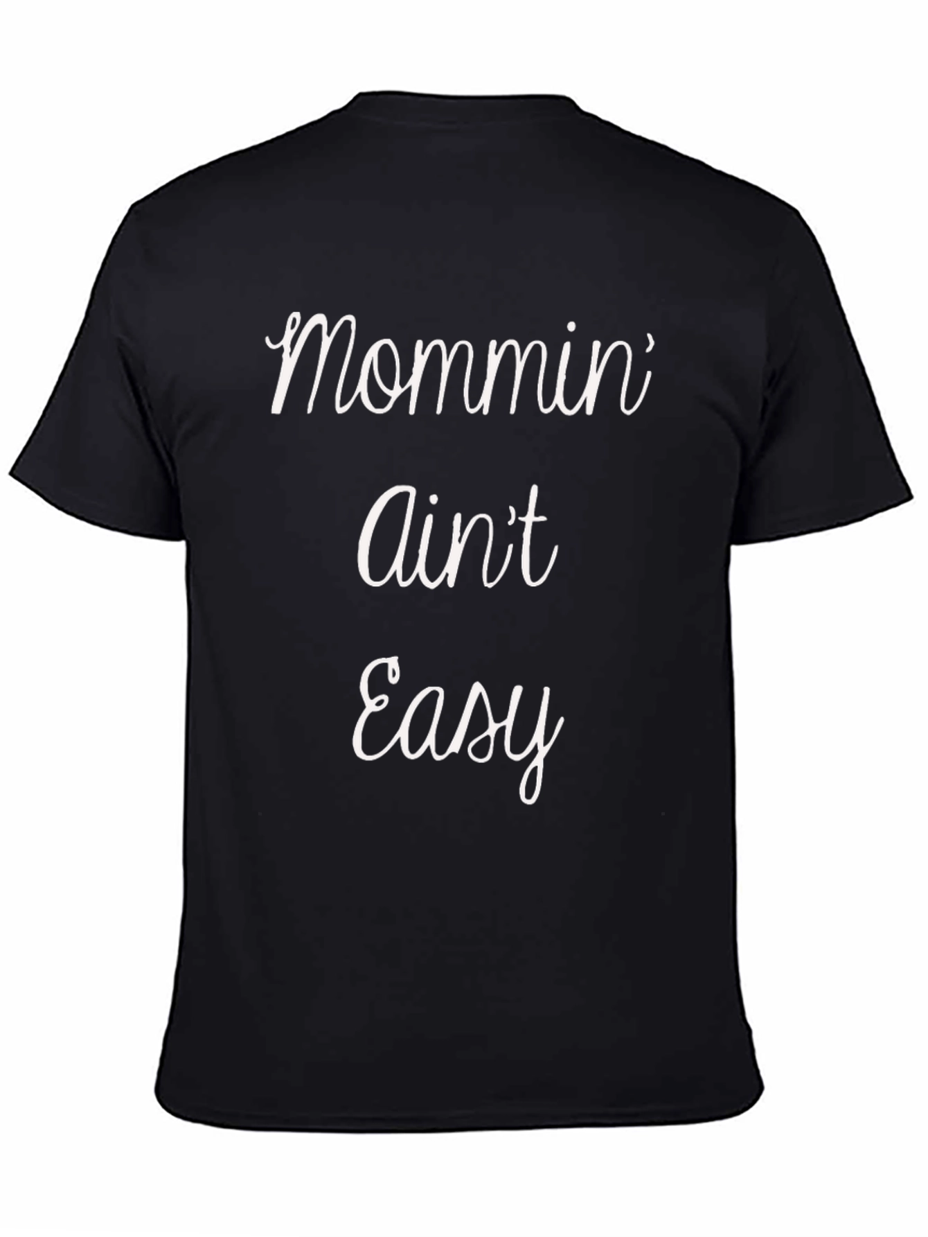Mommin Aint Easy Graphic T-Shirt