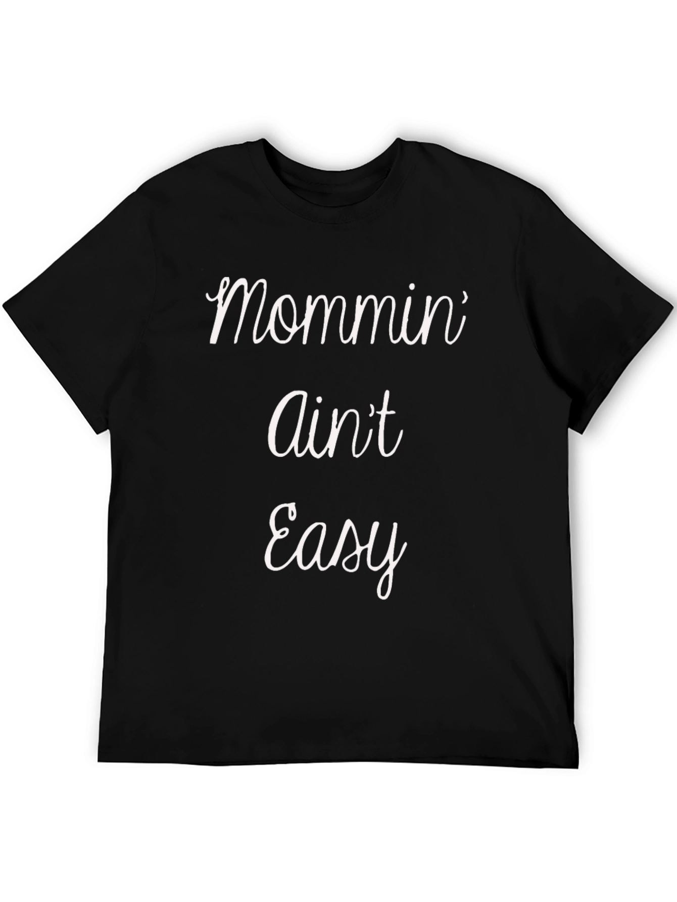 Mommin Aint Easy Graphic T-Shirt