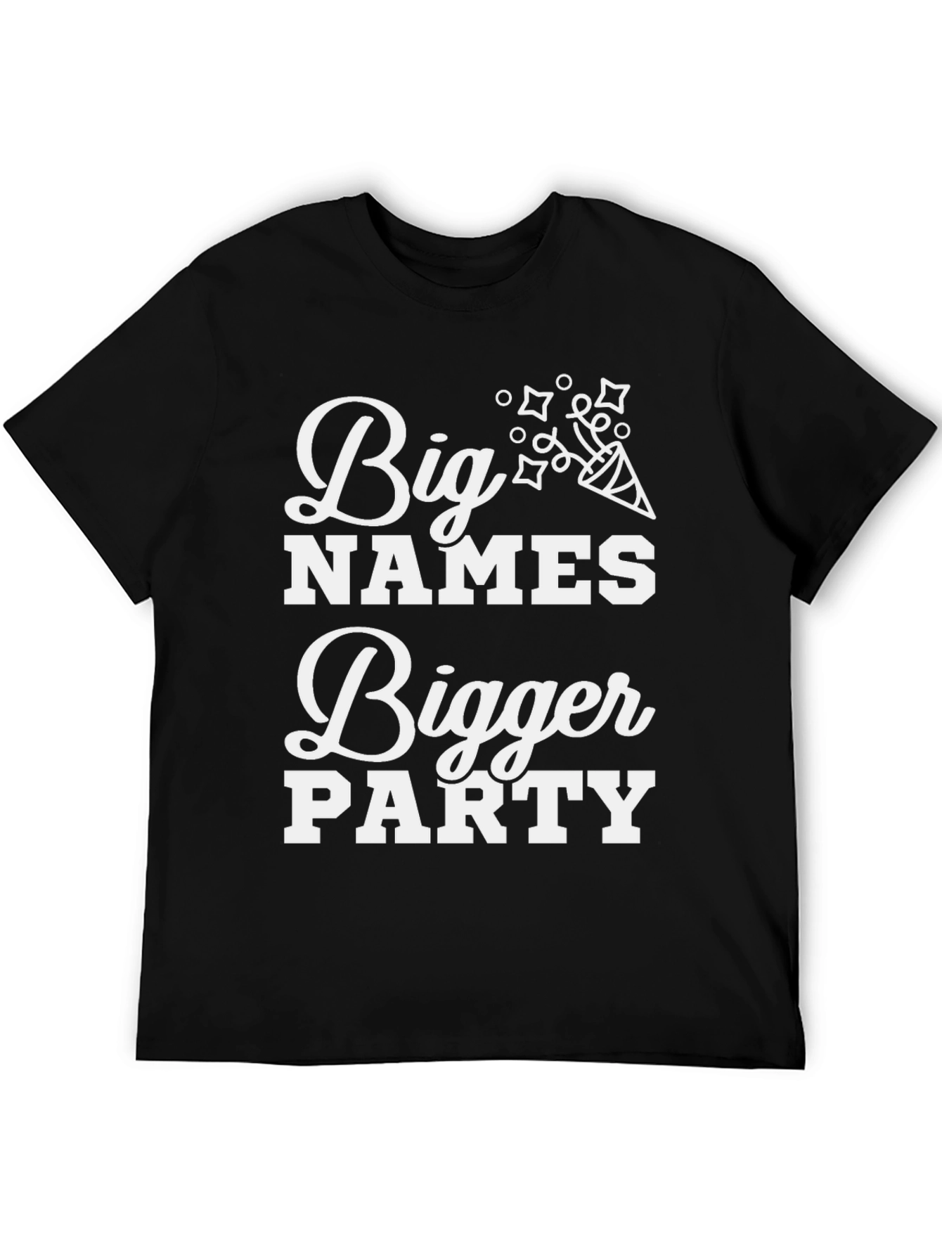 Big Names Bigger Party Black Graphic Tee