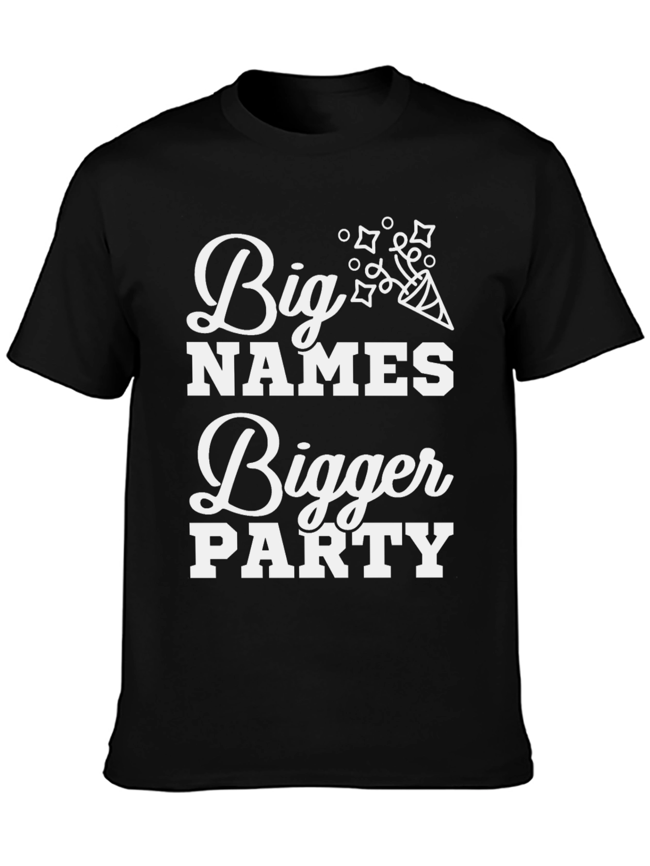 Big Names Bigger Party Black Graphic Tee