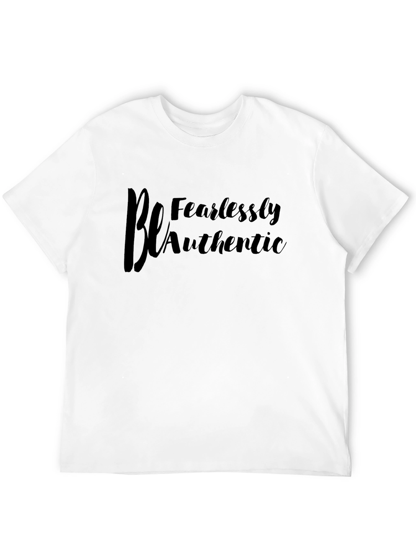 Be Fearlessly Authentic Black T-Shirt