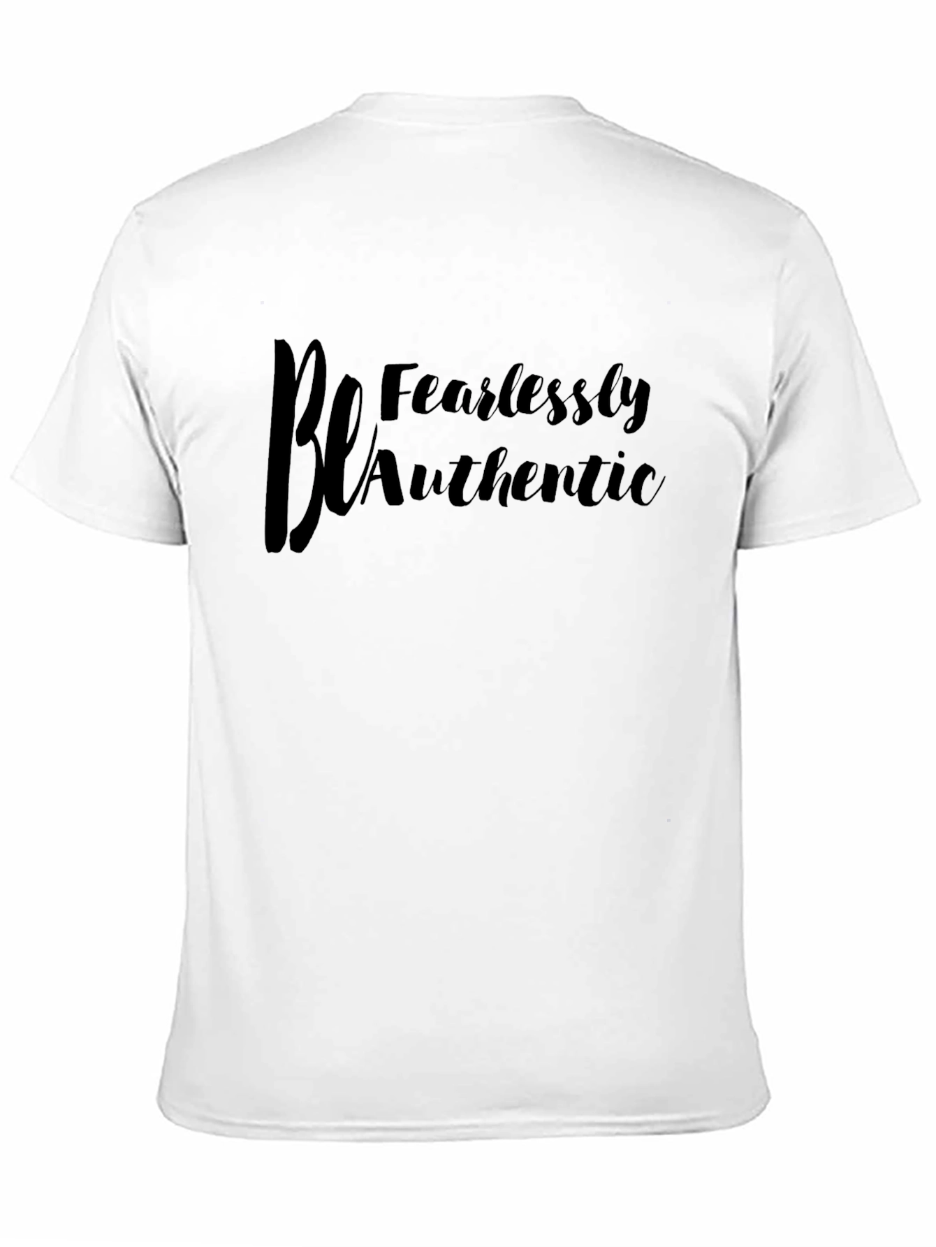 Be Fearlessly Authentic Black T-Shirt