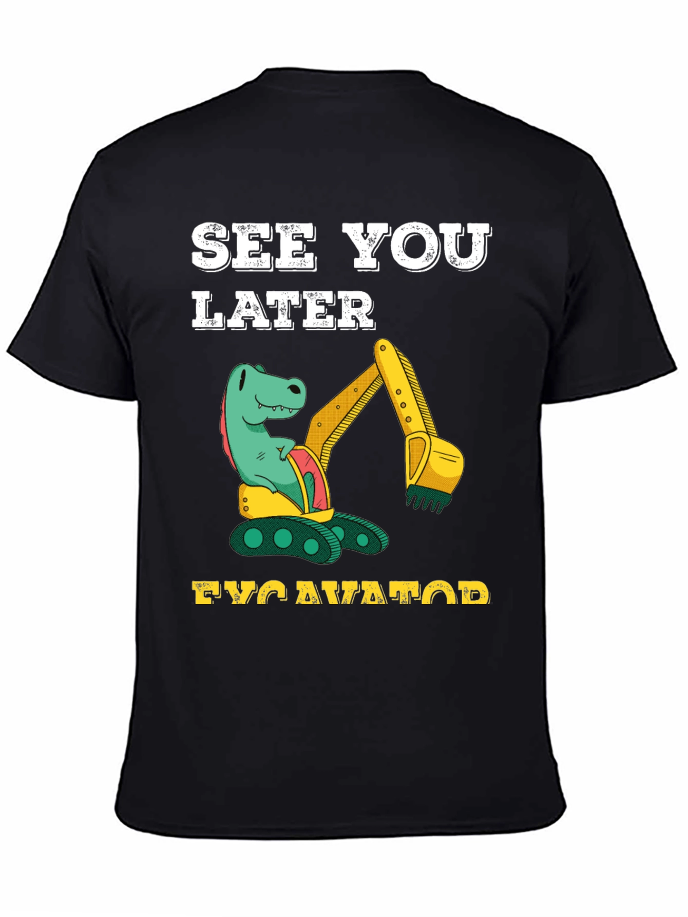 Dinosaur Excavator T-Shirt - See You Later