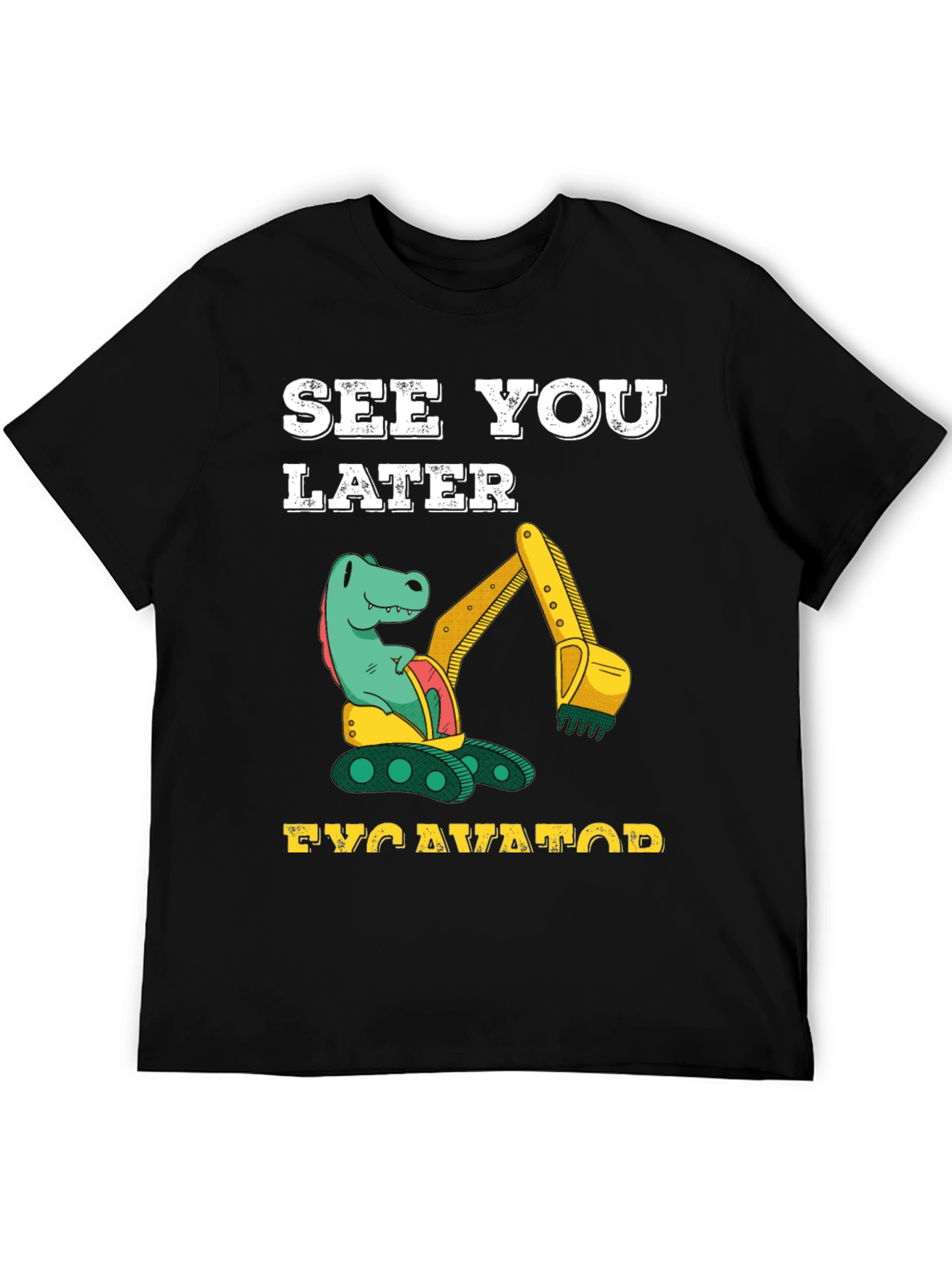 Dinosaur Excavator T-Shirt - See You Later