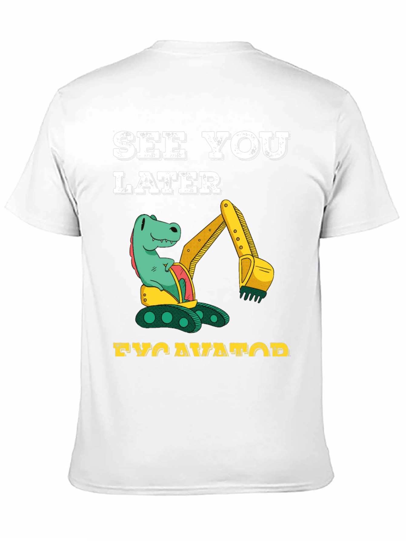 Dinosaur Excavator T-Shirt - See You Later