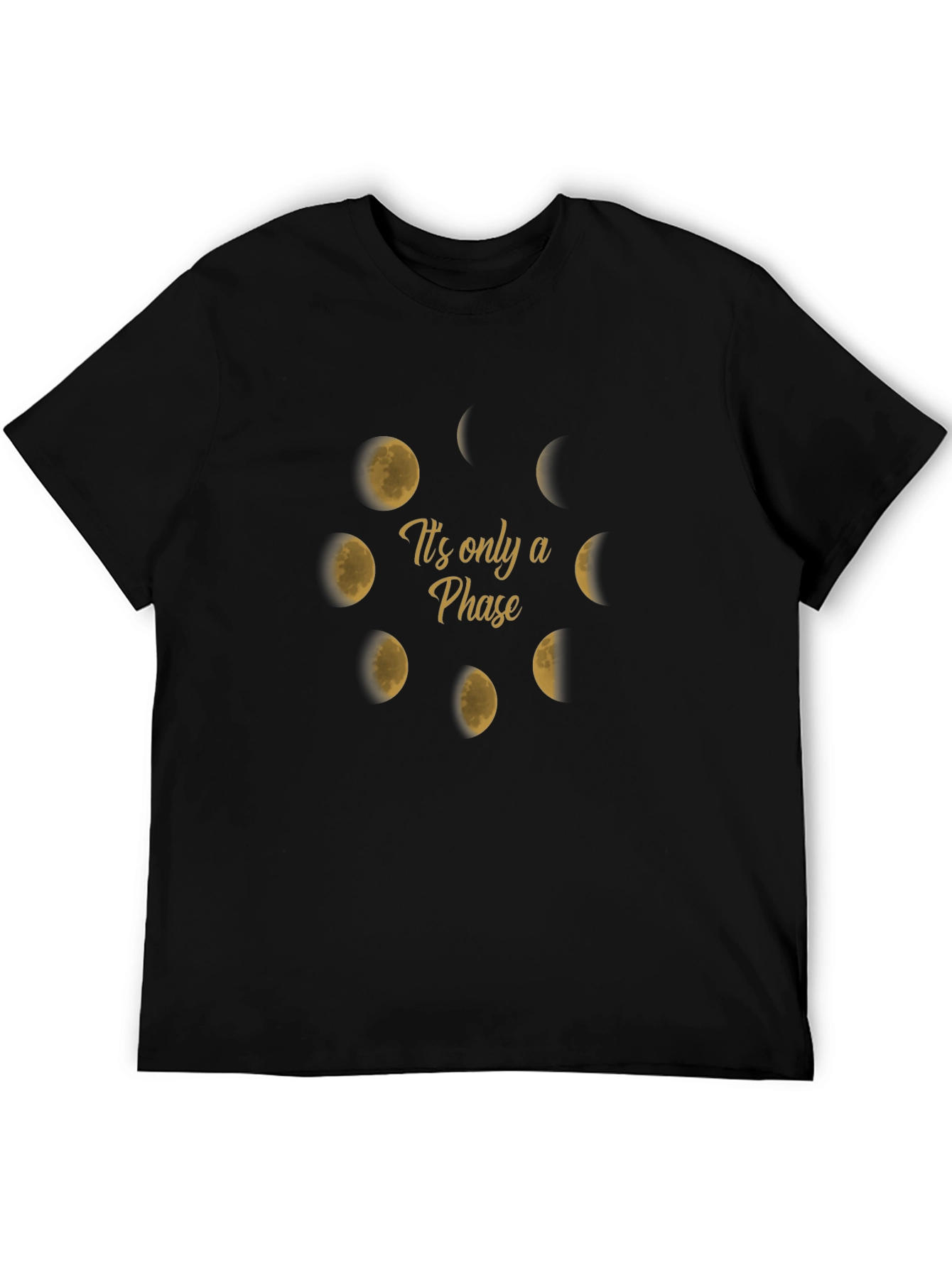 Its Only A Phase Moon T-Shirt
