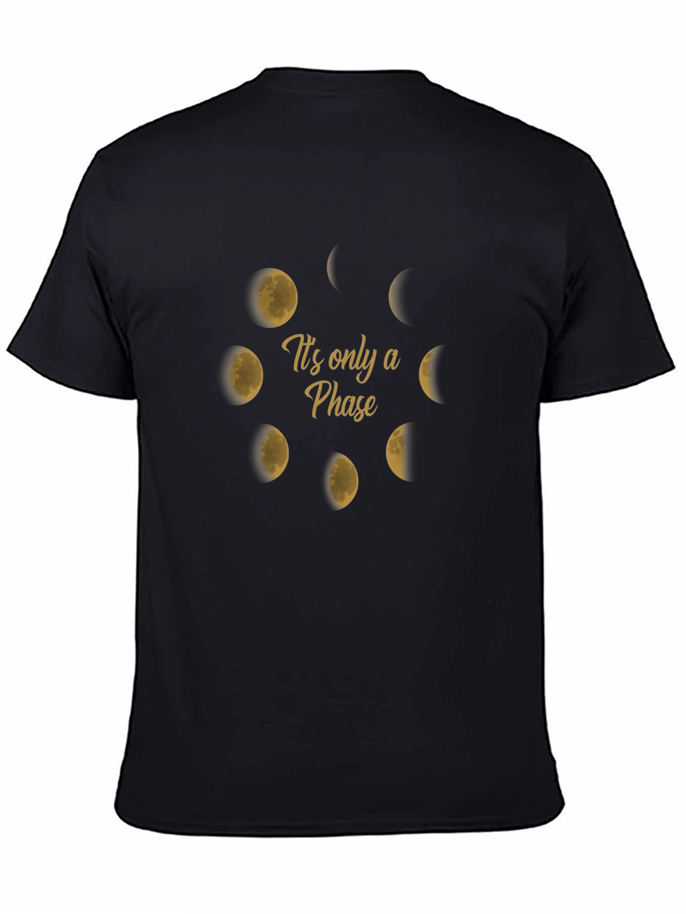 Its Only A Phase Moon T-Shirt