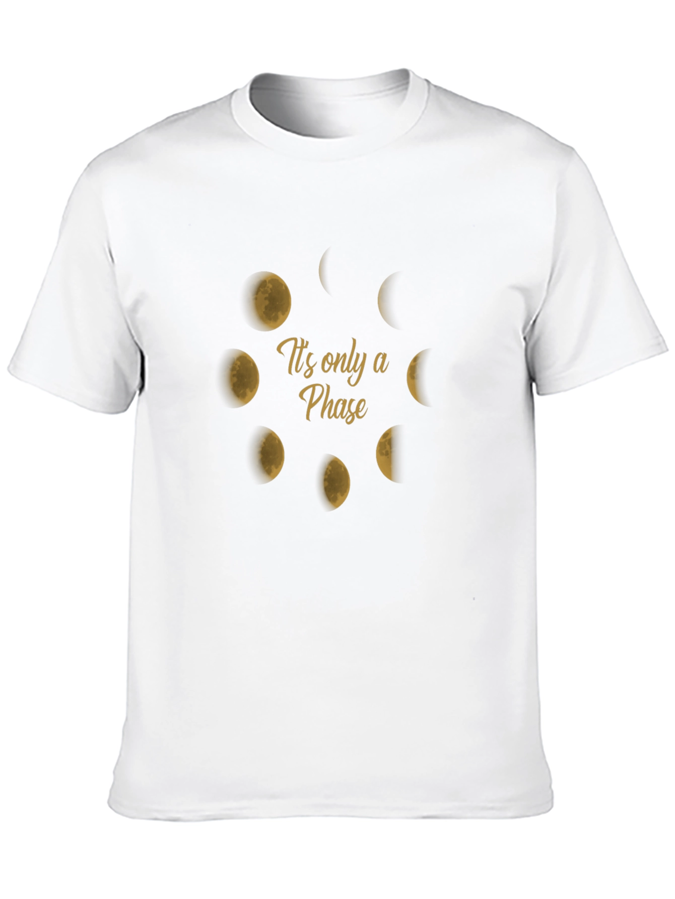Its Only A Phase Moon T-Shirt