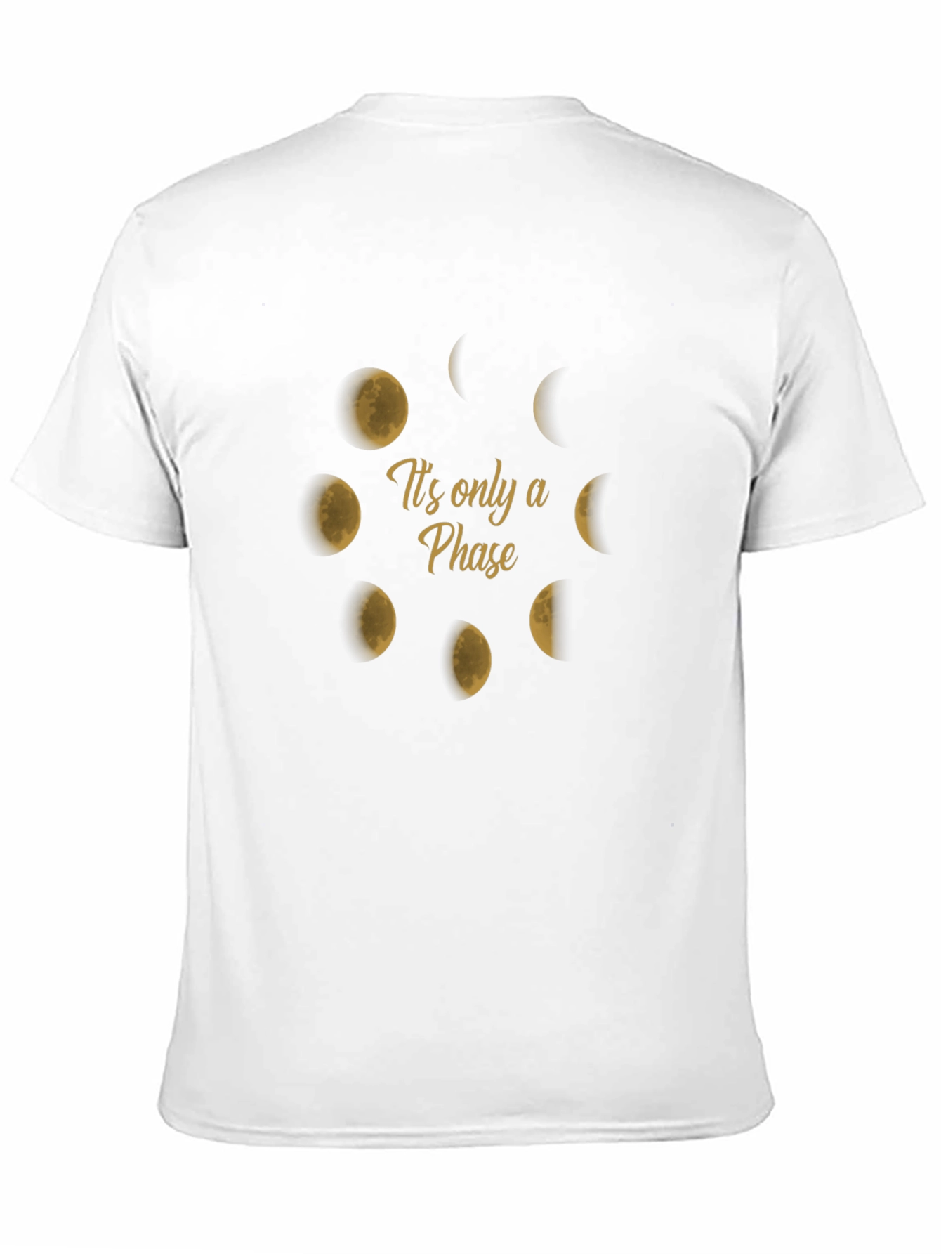 Its Only A Phase Moon T-Shirt