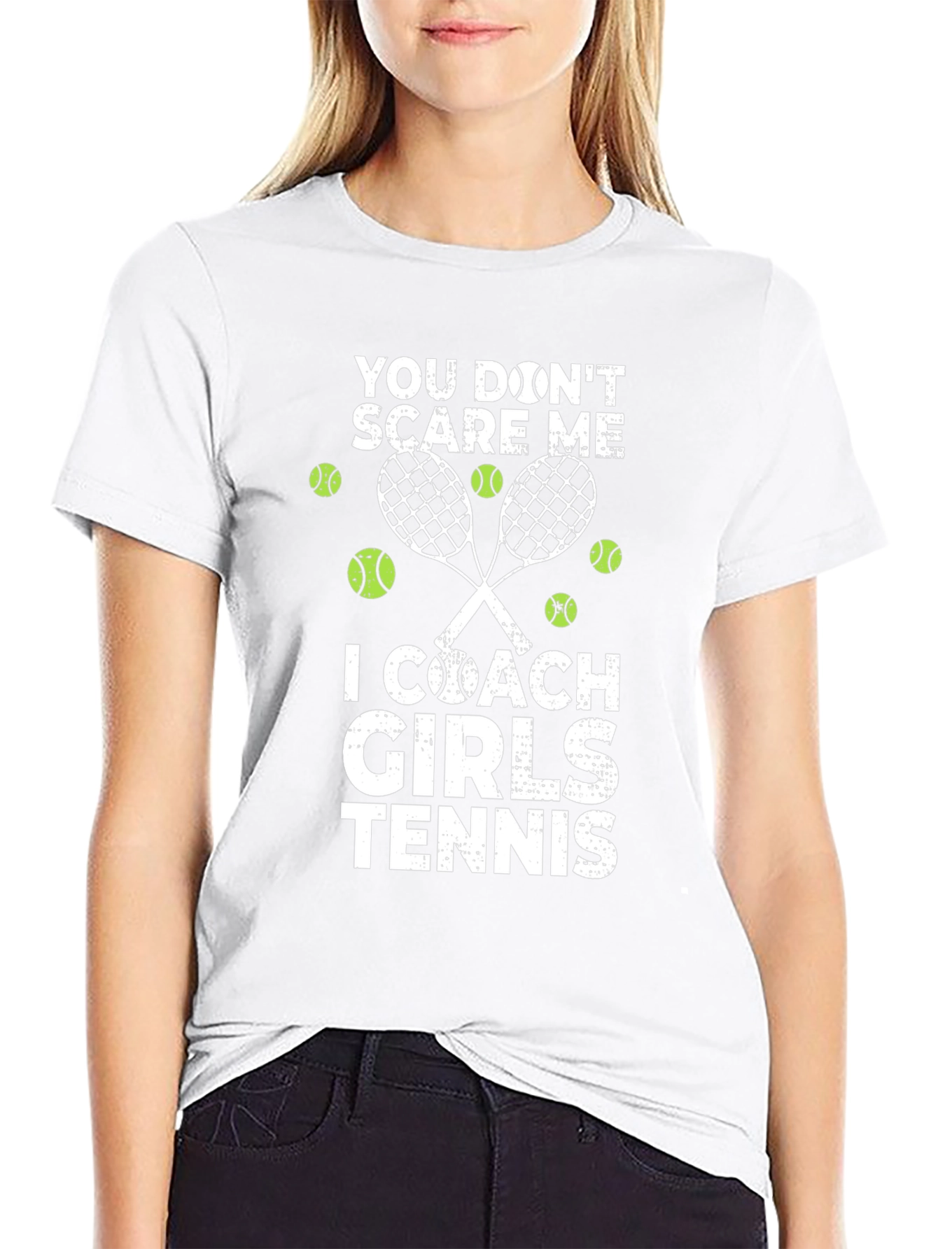 Tennis Coach Graphic Tee - You Dont Scare Me!