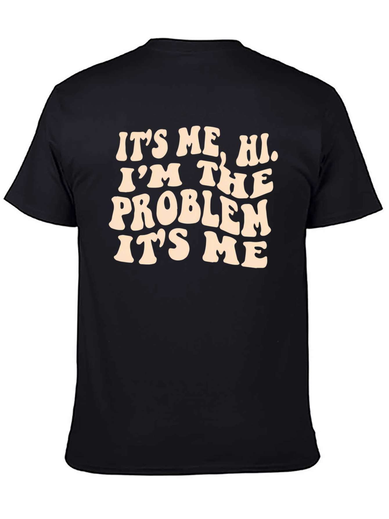 Its Me Hi Im the Problem Graphic Tee