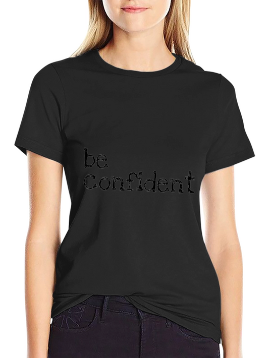 Be Confident Black T-Shirt