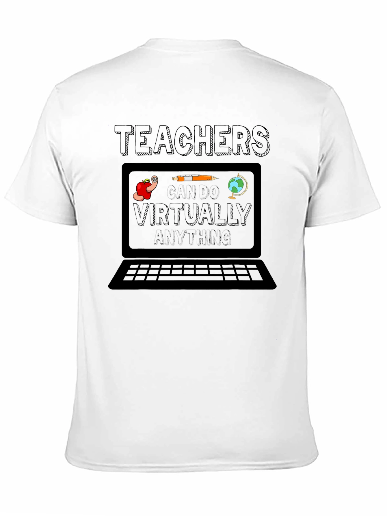 Teacher Can Do Virtually Anything T-Shirt