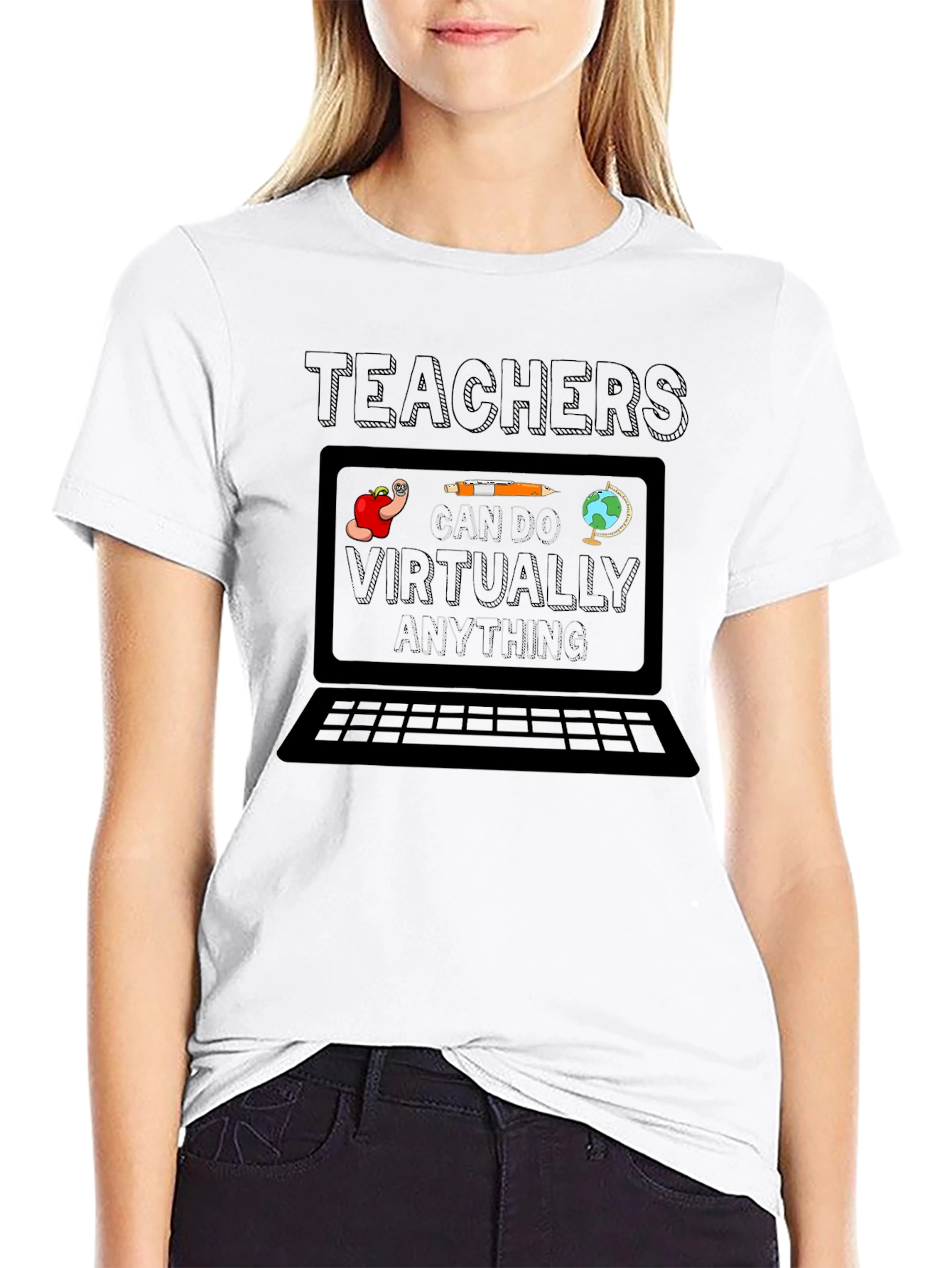Teacher Can Do Virtually Anything T-Shirt