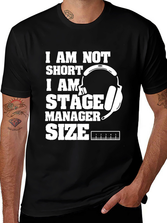 I Am Stage Manager Size Graphic Tee
