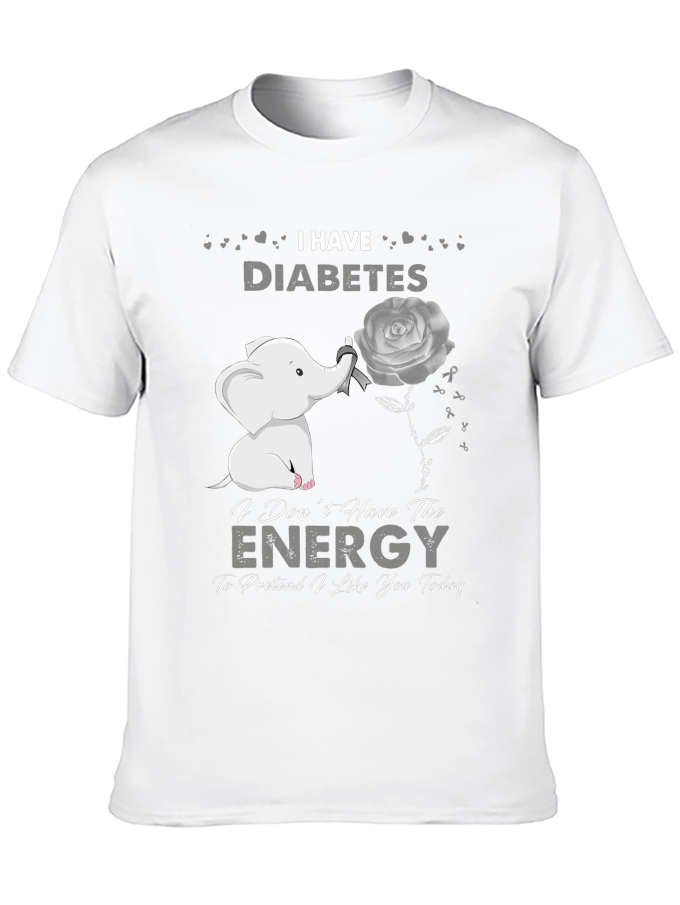 I Have Diabetes T-Shirt - Elephant Rose Graphic Tee