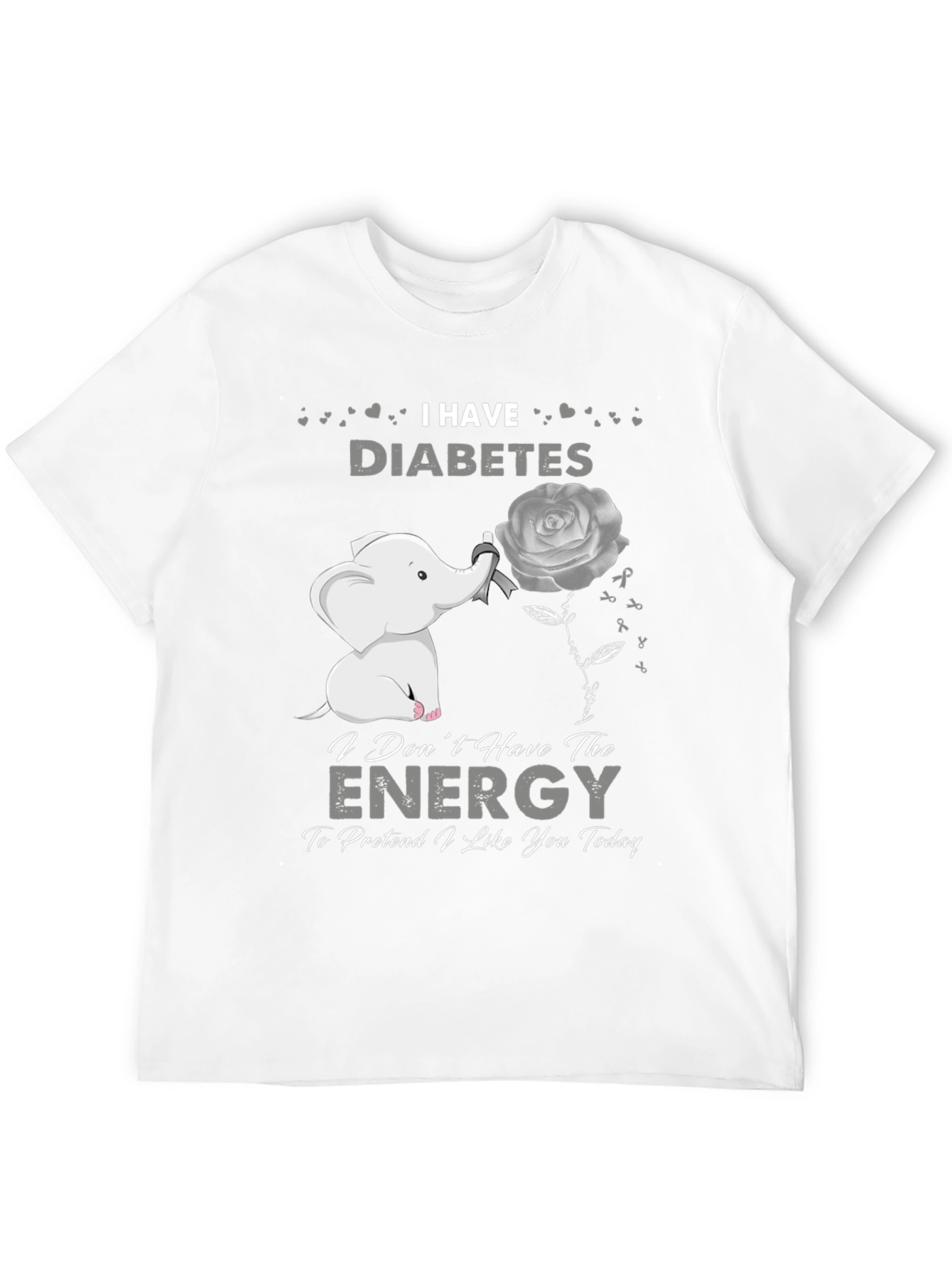 I Have Diabetes T-Shirt - Elephant Rose Graphic Tee
