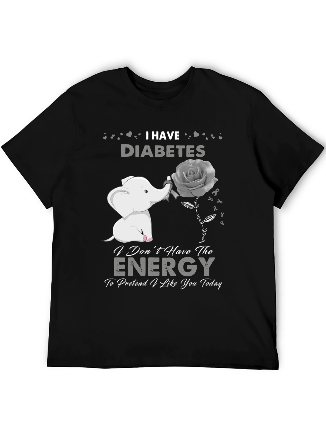 I Have Diabetes T-Shirt - Elephant Rose Graphic Tee