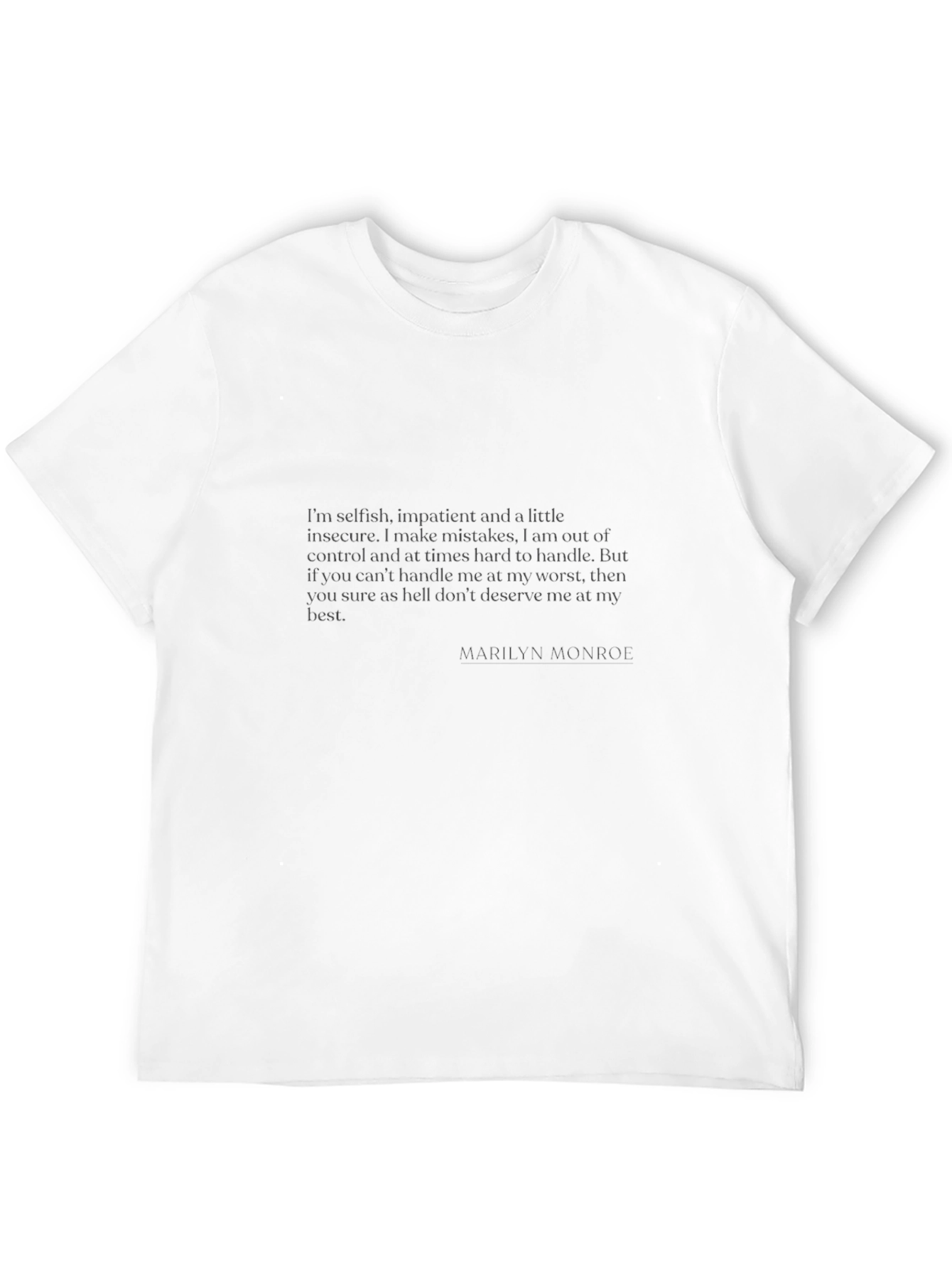 Marilyn Monroe Quote T-Shirt - Selfish Impatient Insecure