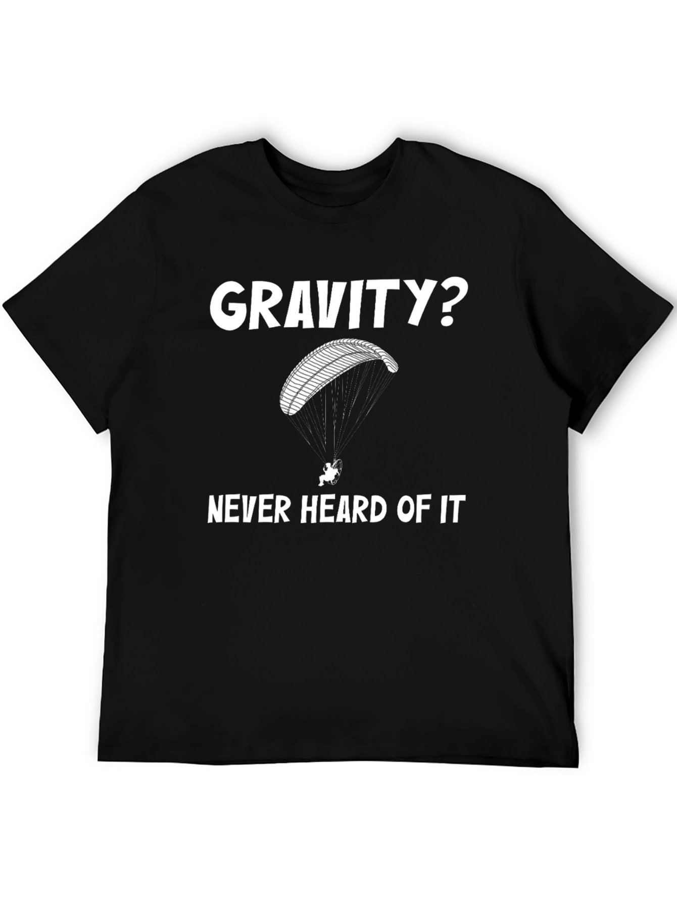 Gravity? Funny Paragliding T-Shirt