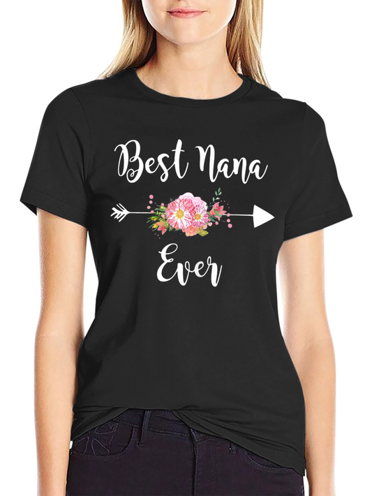Best Nana Ever Graphic T-Shirt