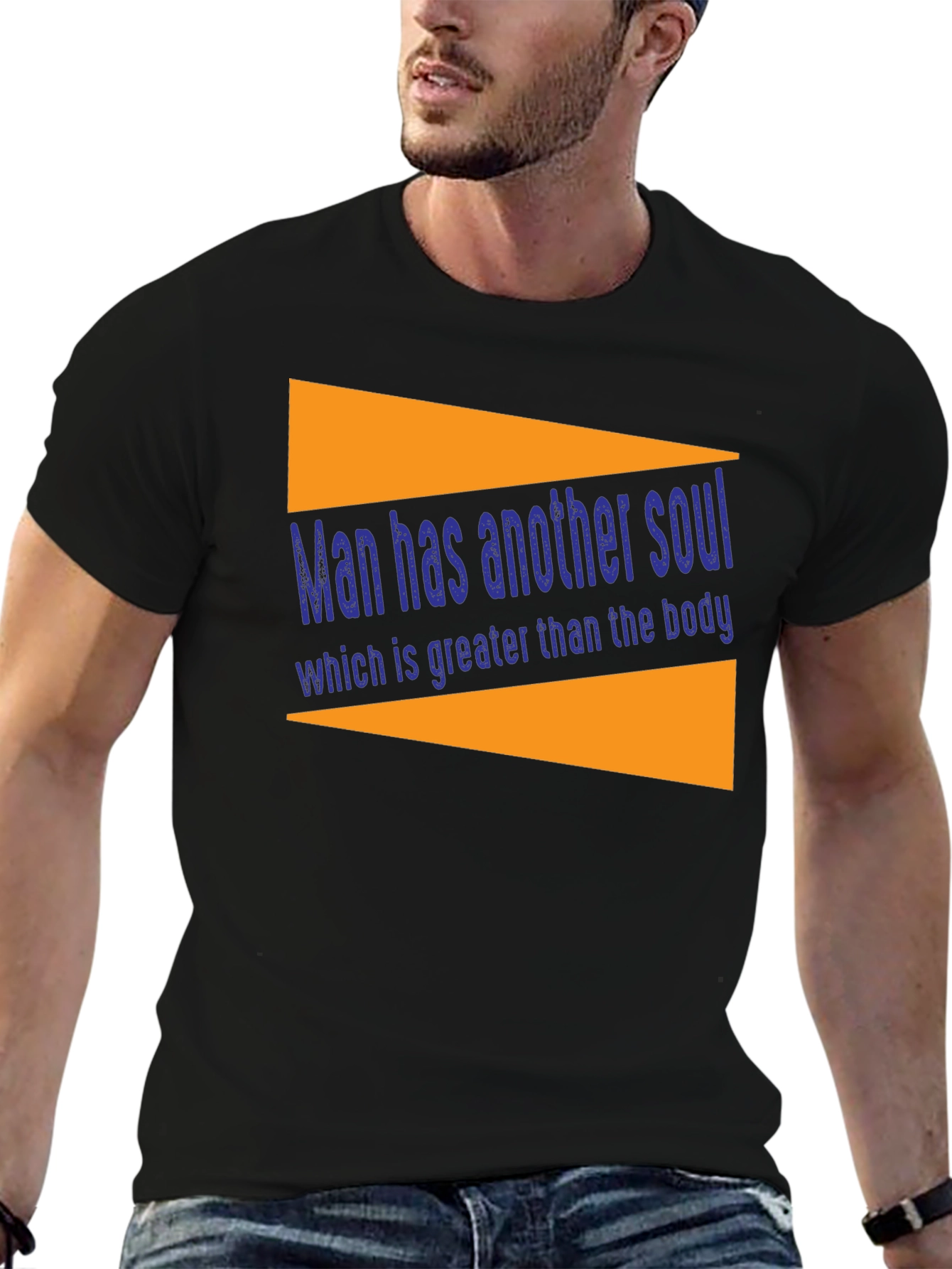 Man Has Another Soul T-Shirt