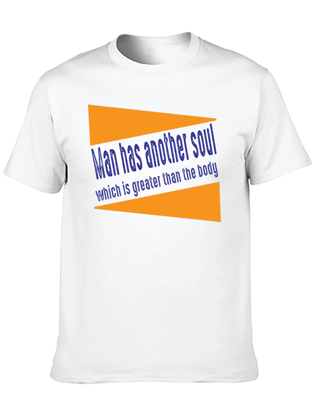 Man Has Another Soul T-Shirt