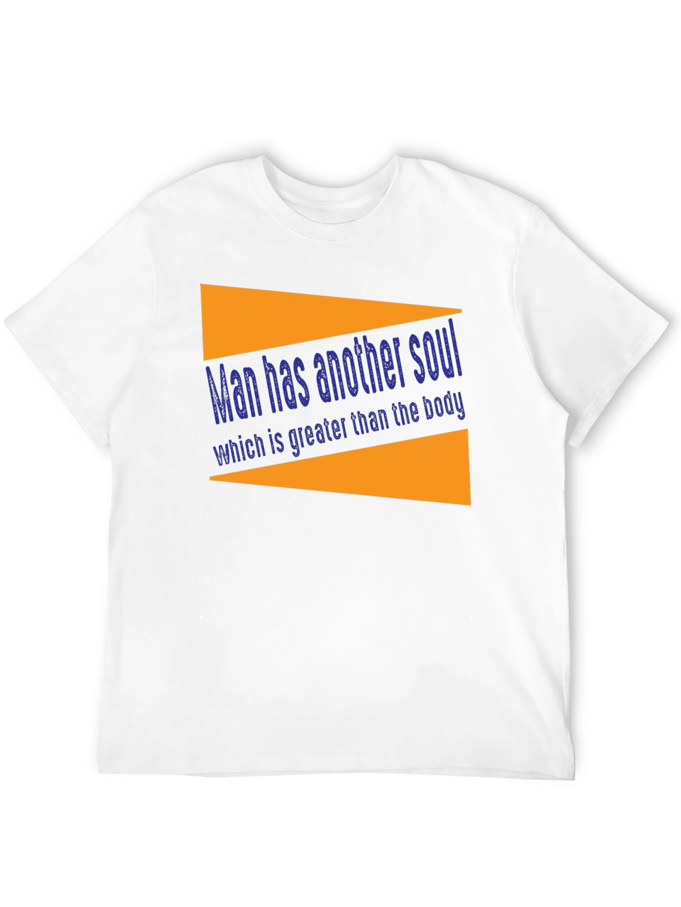 Man Has Another Soul T-Shirt