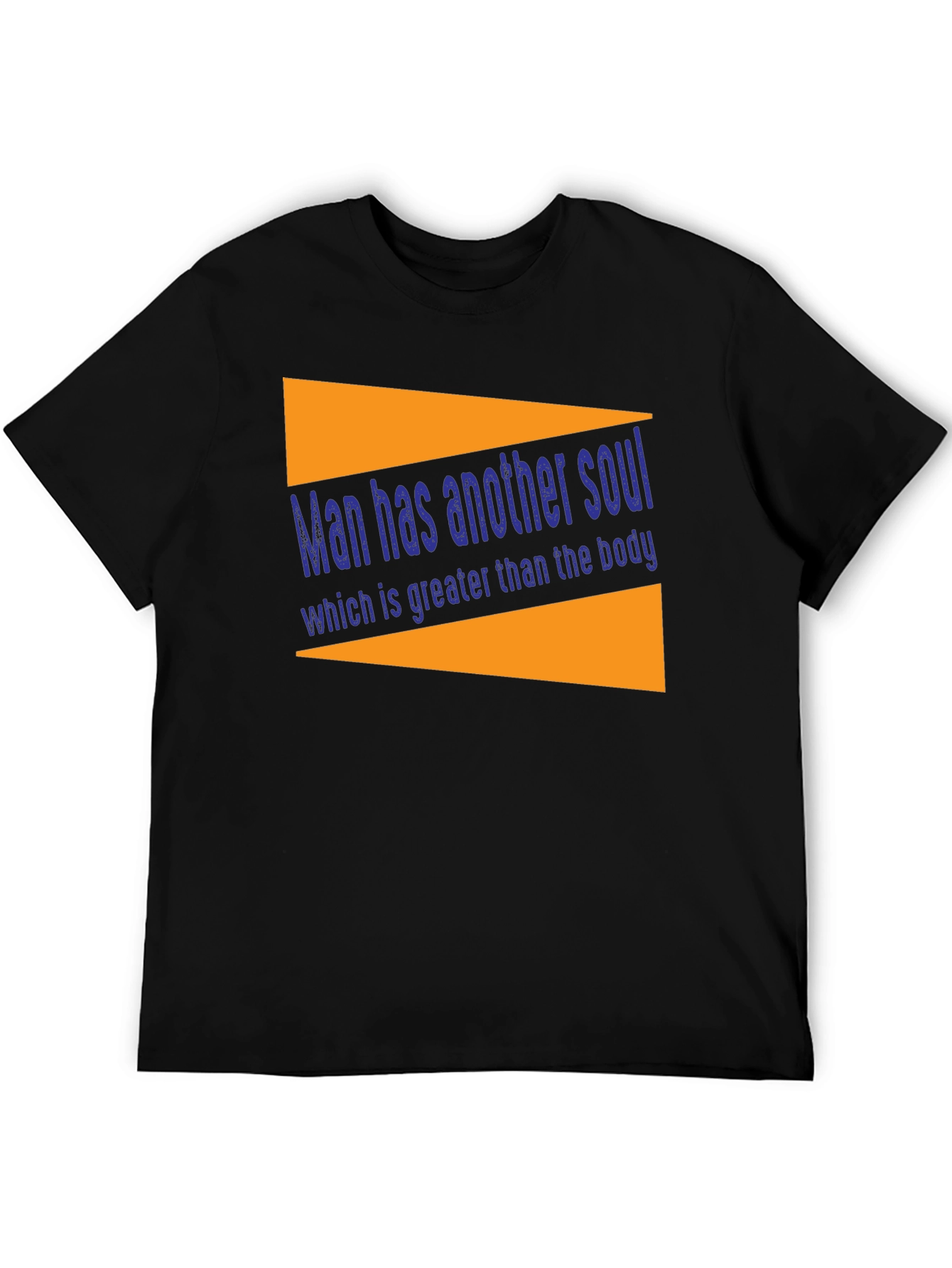 Man Has Another Soul T-Shirt