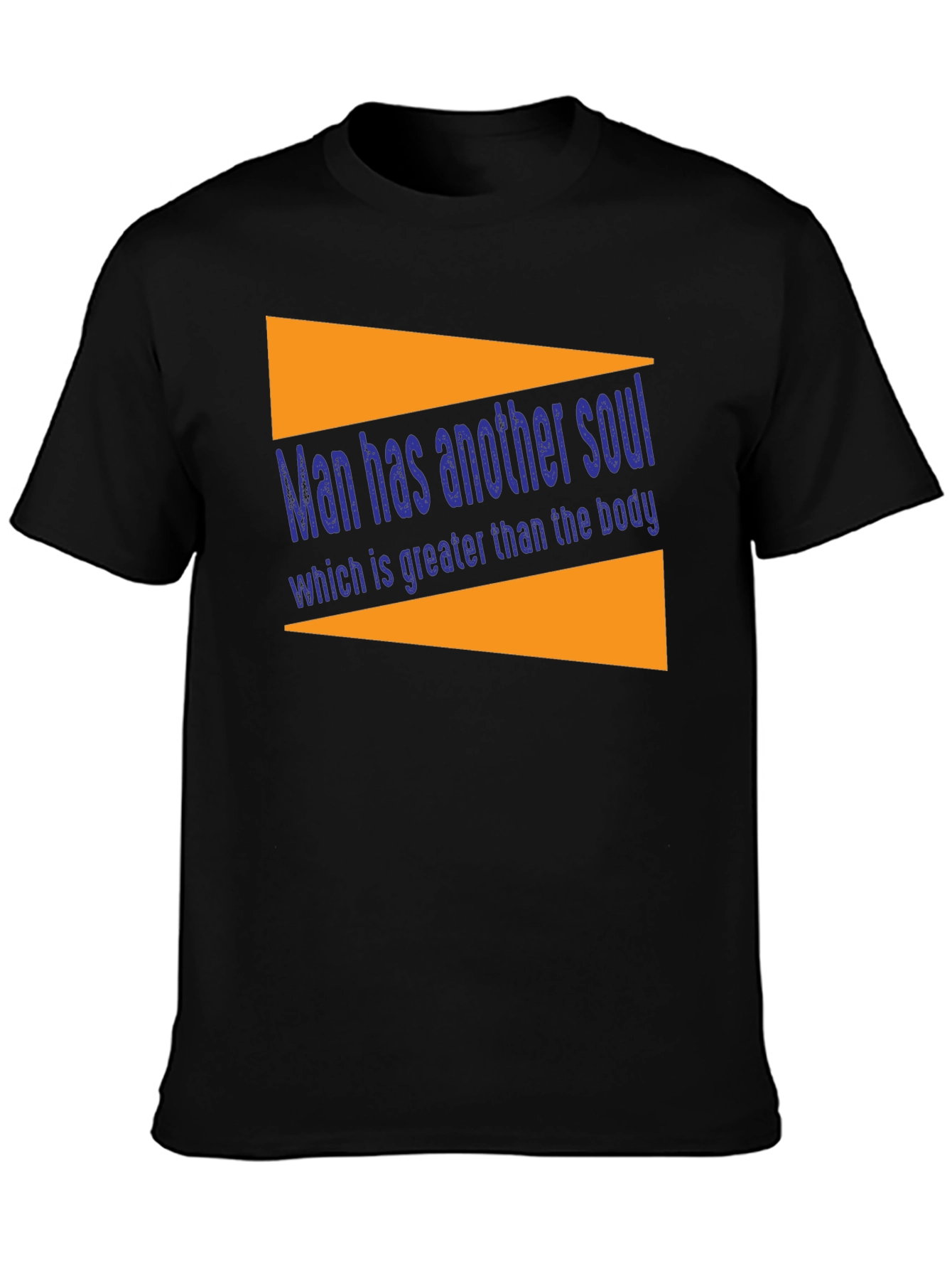 Man Has Another Soul T-Shirt