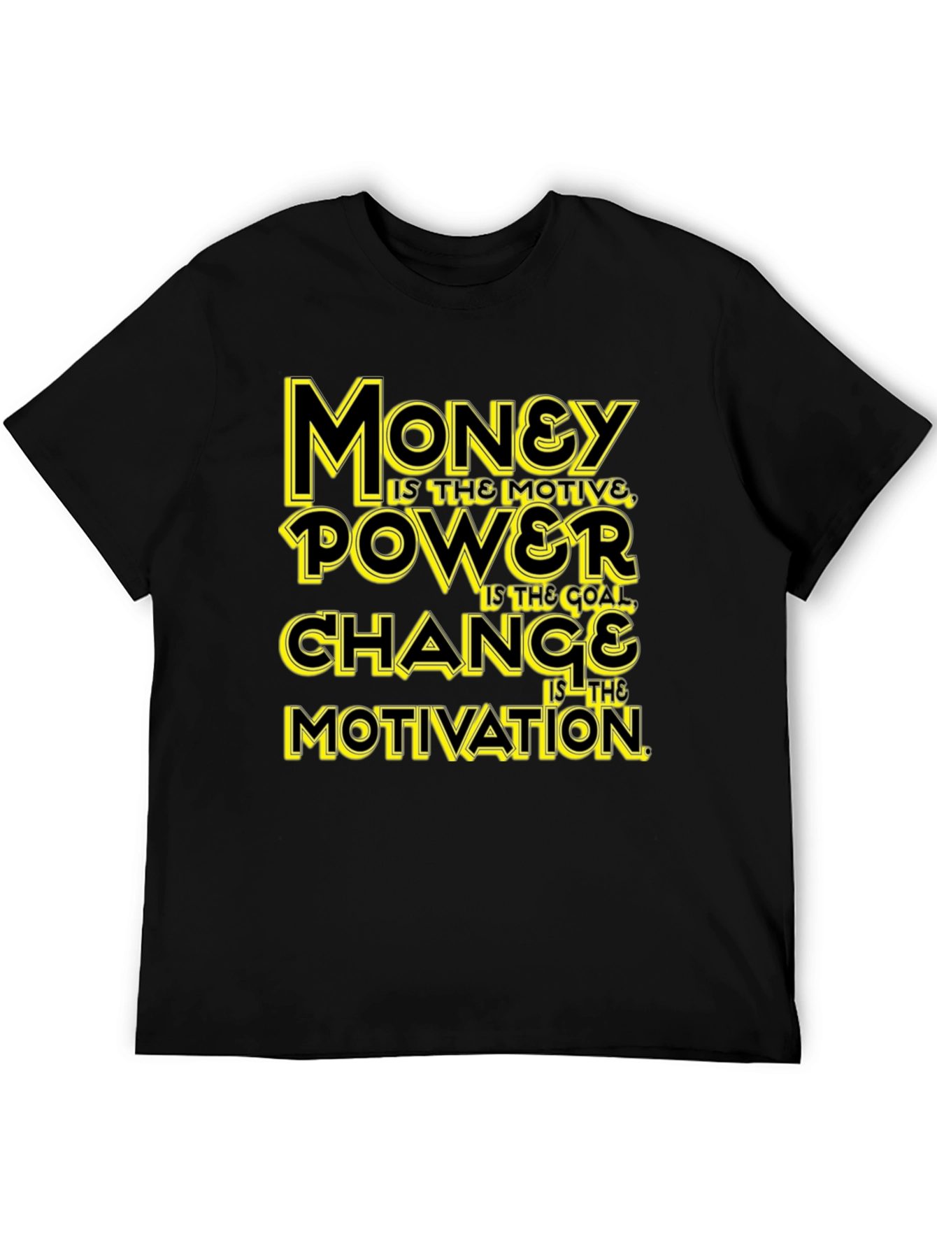 Money Power Change Motivation Black Graphic Tee